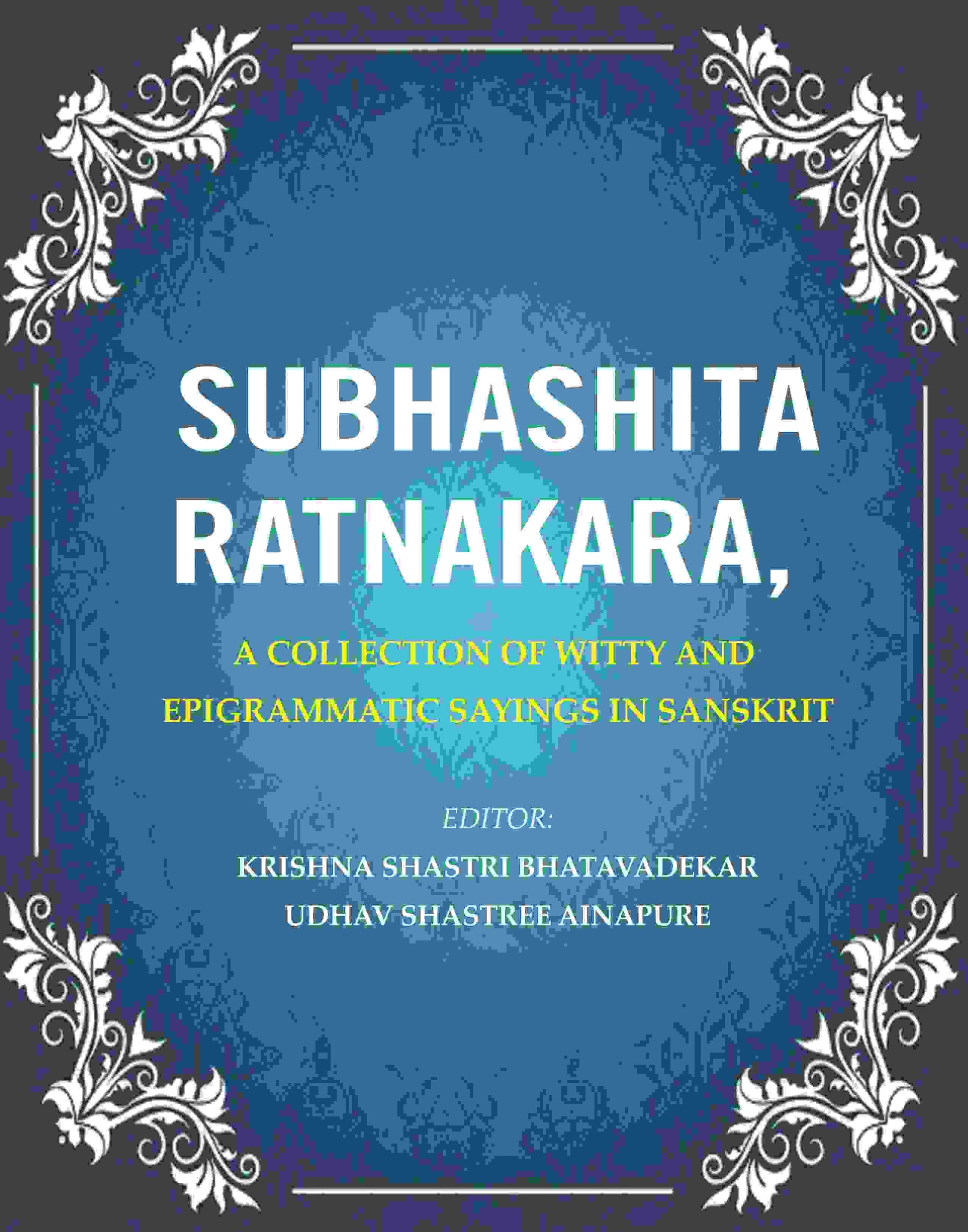Subhashita Ratnakara: A Collection of Witty and Epigrammatic Sayings in Sanskrit - Gyan Books - Swadesiicart