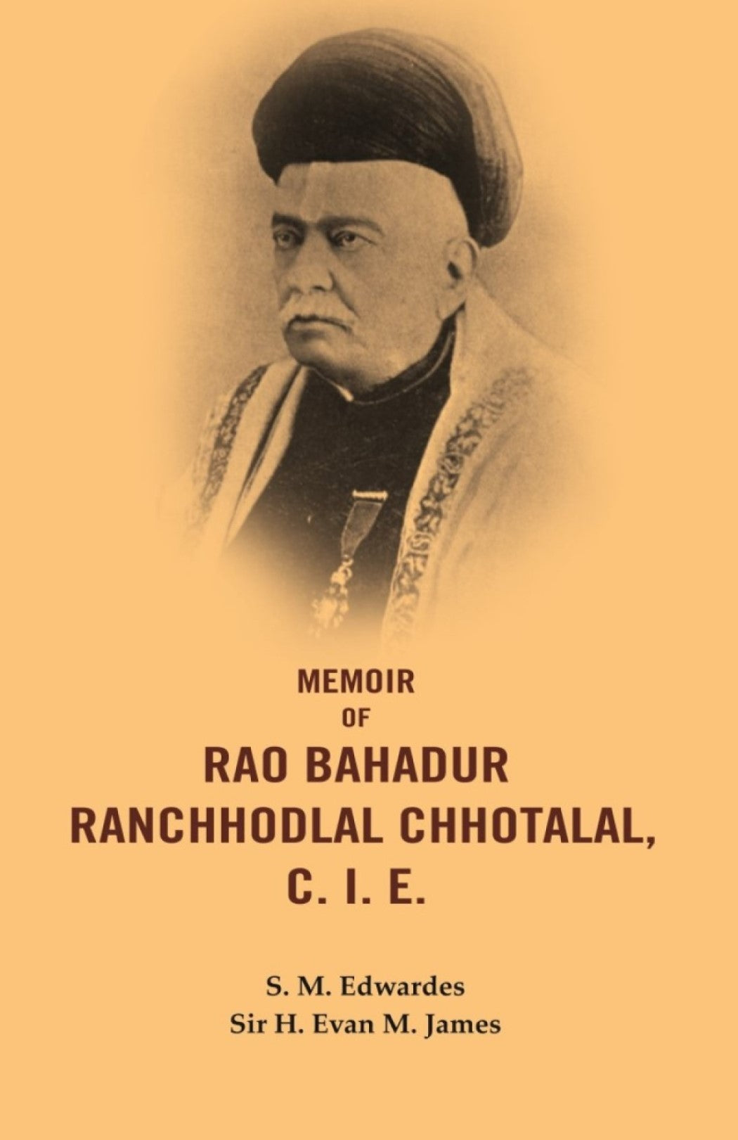 Memoir of Rao Bahadur Ranchhodlal Chhotalal, C. I. E. - Gyan Books - Swadesiicart