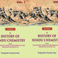 A History of Hindu Chemistry: From the Earliest Times to the Middle of the Sixteenth Century A.D 2 Vols. Set - Gyan Books - Swadesiicart