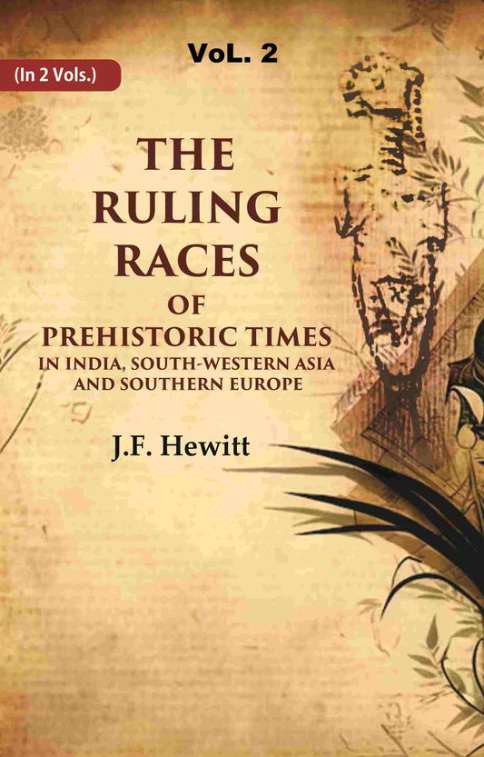 The Ruling Races of Prehistoric Times in India, South-Western Asia and Southern Europe 2nd - Gyan Books - Swadesiicart