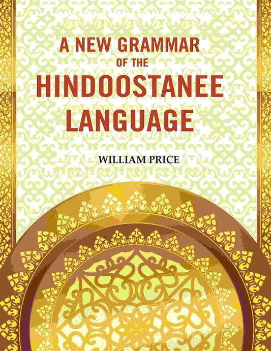 A New Grammar of the Hindoostanee Language - Gyan Books - Swadesiicart