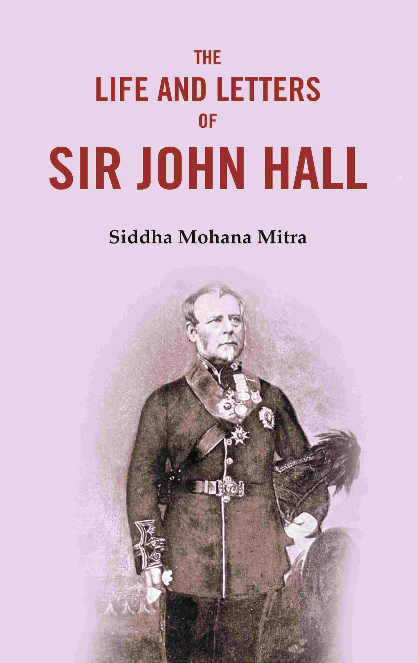 The Life and Letters of Sir John Hall - Gyan Books - Swadesiicart