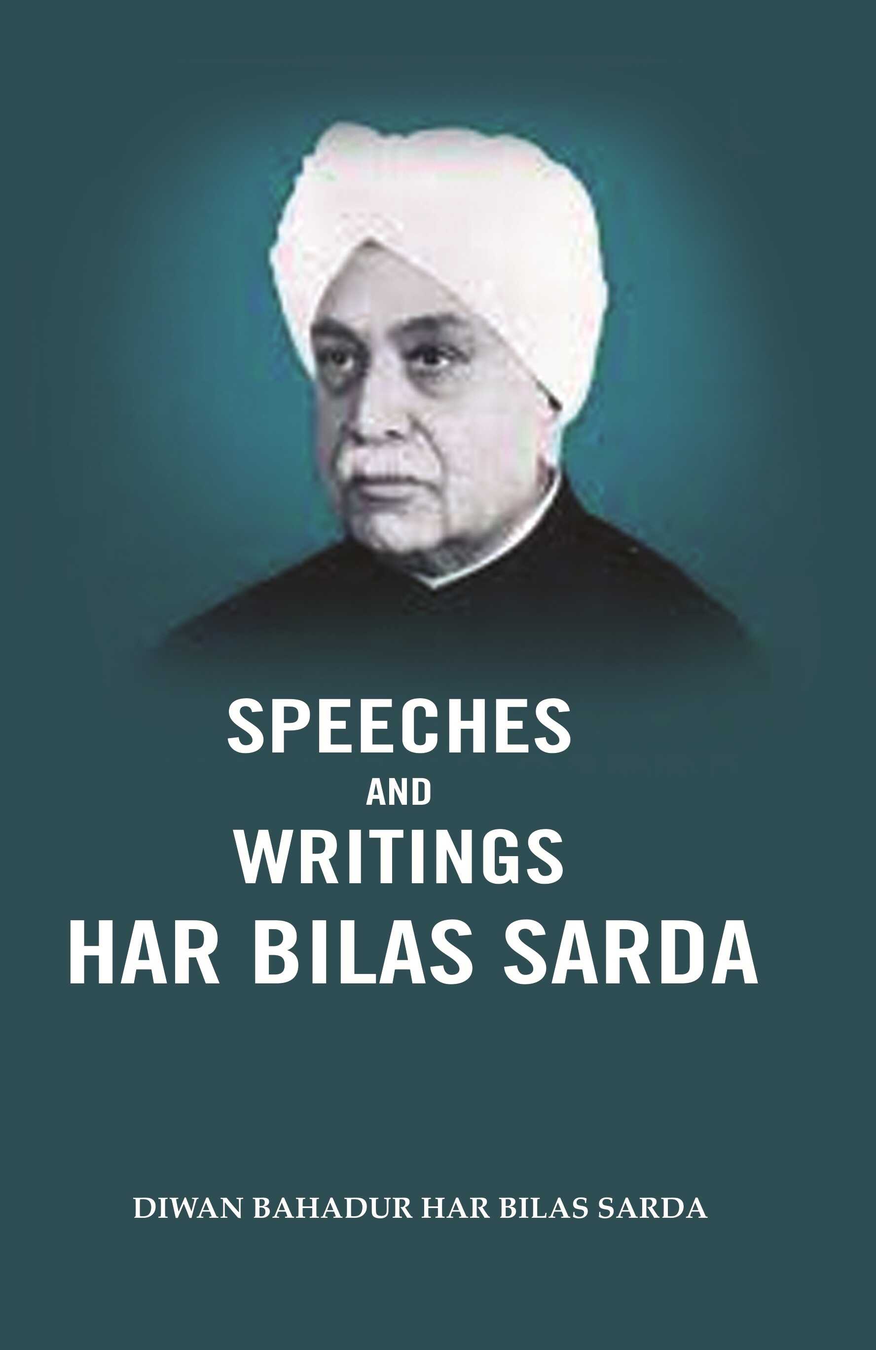 Speeches and Writings Har Bilas Sarda - Gyan Books - Swadesiicart