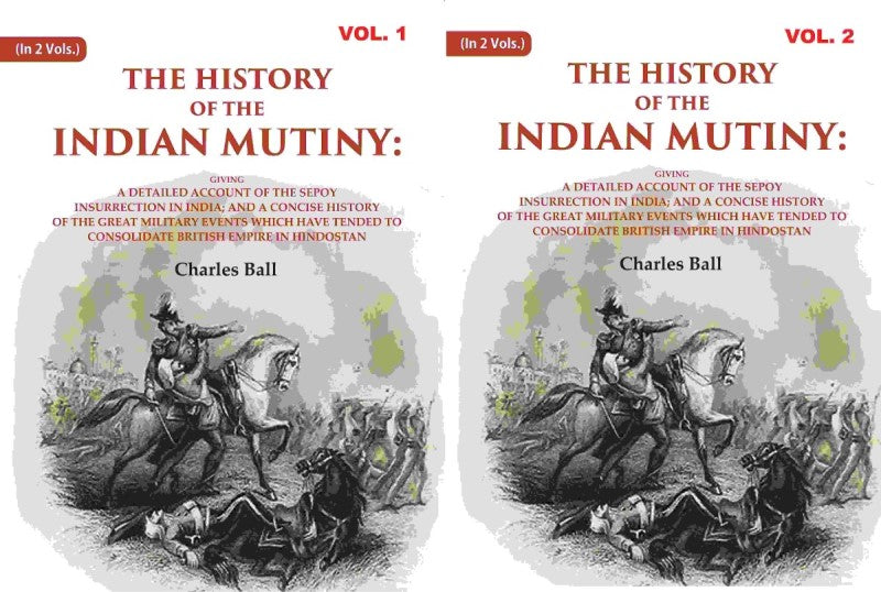 The History Of The Indian Mutiny: Giving A Detailed Account Of The Sepoy Insurrection In India; 2 Vols. Set - Gyan Books - Swadesiicart