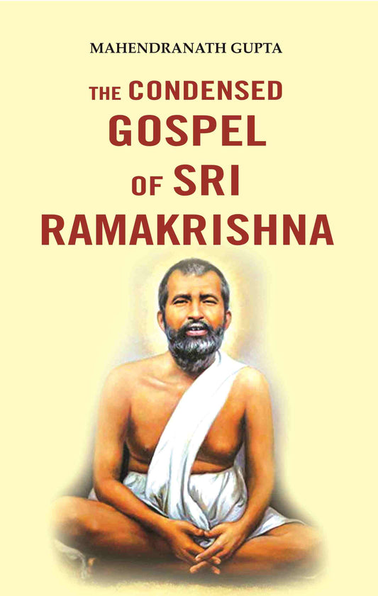 The Condensed Gospel of Sri Ramakrishna - Gyan Books - Swadesiicart