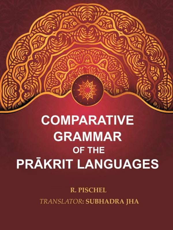 Comparative Grammar of the Prākrit Languages - Gyan Books - Swadesiicart