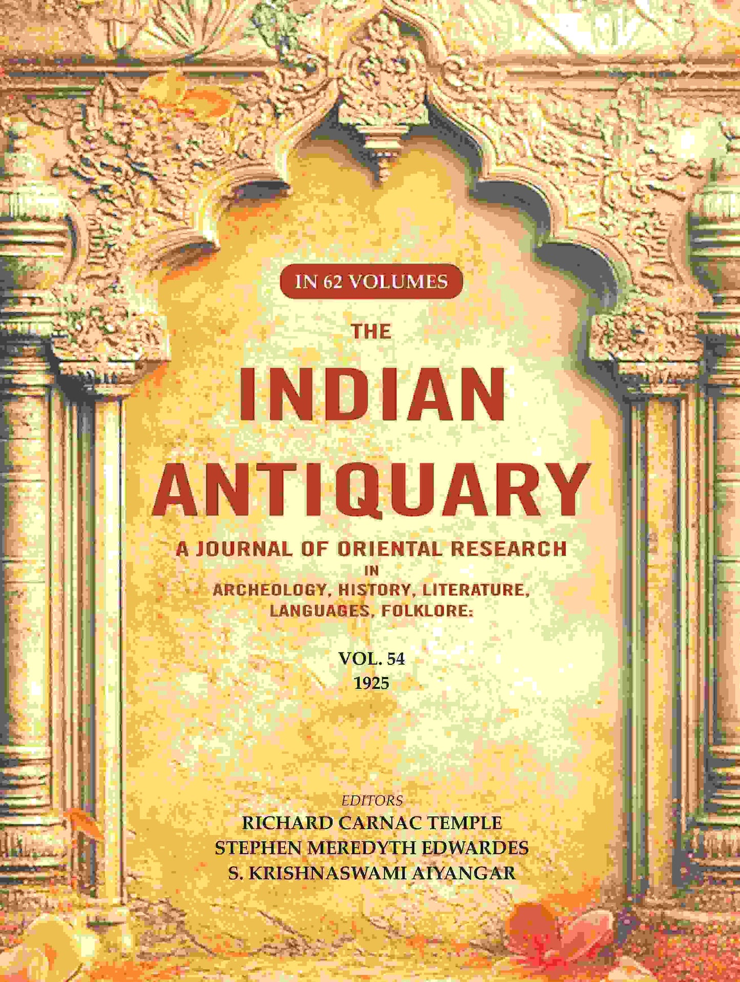 The Indian Antiquary a Journal of Oriental Research in Archeology, History, Literature, Languages, Folklore: Vol. LIV. 1925 54th - Gyan Books - Swadesiicart