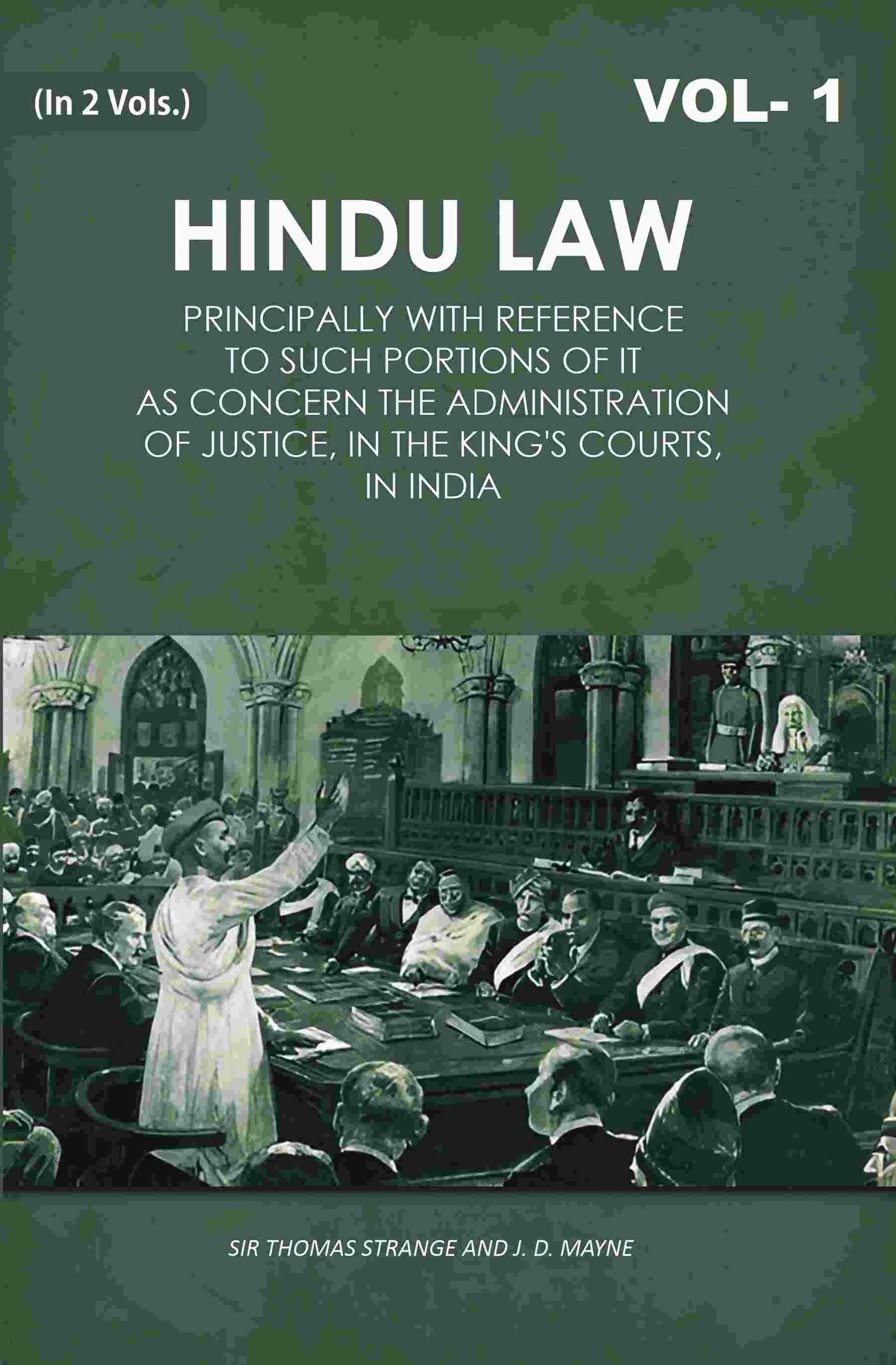 Hindu Law: Principally with Reference to Such Portions of It As Concern the Administration of Justice, in the King's Courts, in India 1st - Gyan Books - Swadesiicart