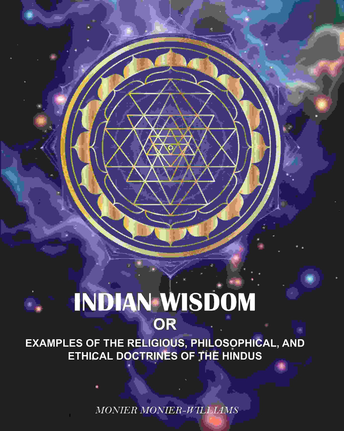Indian wisdom: Or, Examples Of The Religious, philosophical, And Ethical Doctrines Of The Hindus - Gyan Books - Swadesiicart