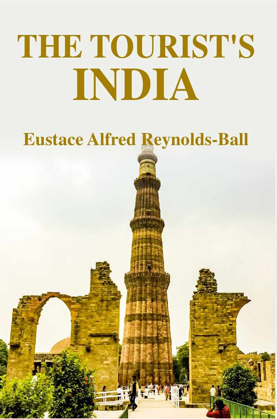 The Tourist's India - Gyan Books - Swadesiicart