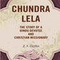 Chundra Lela: The Story of a Hindu Devotee and Christian Missionary - Gyan Books - Swadesiicart