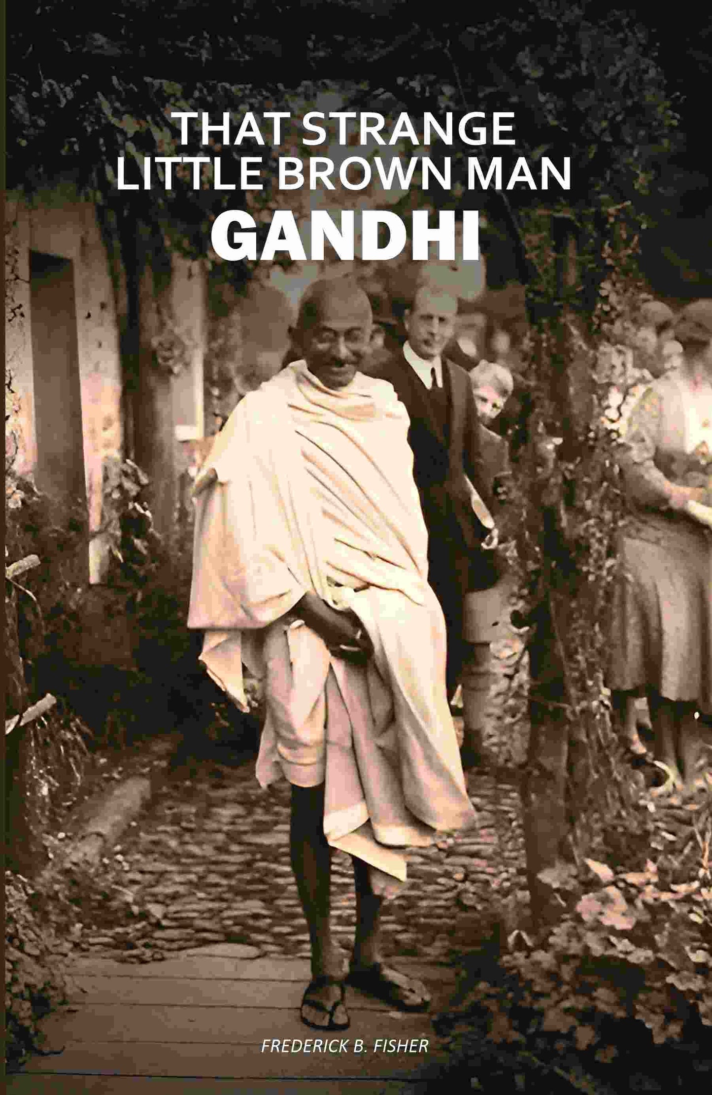 That Strange Little Brown Man Gandhi - Gyan Books - Swadesiicart