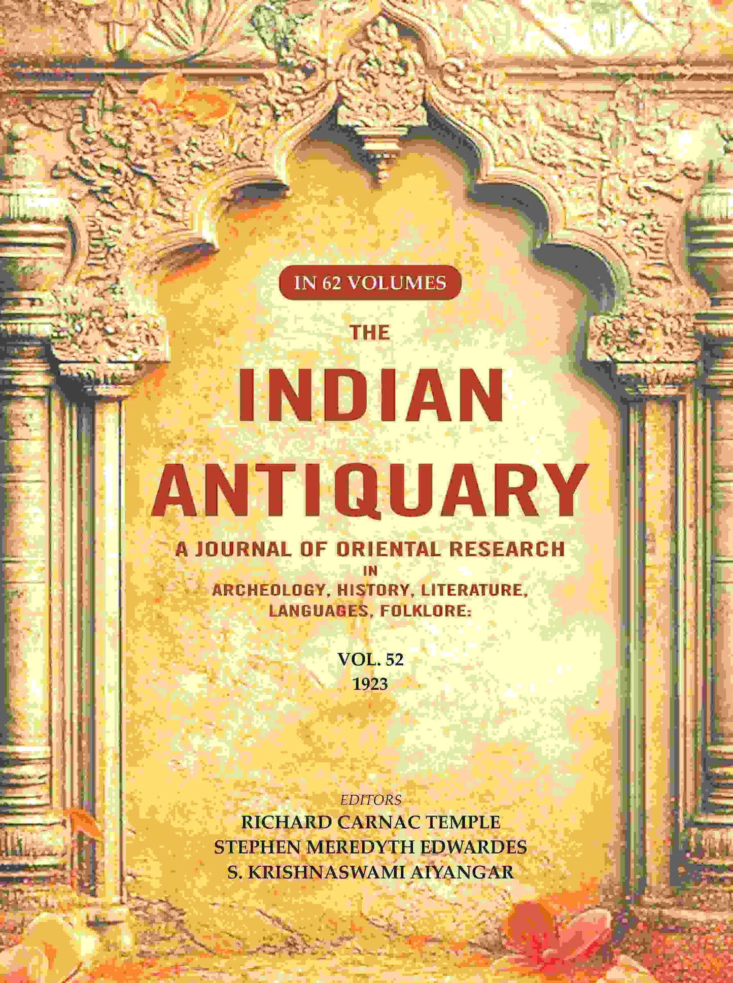 The Indian Antiquary a Journal of Oriental Research in Archeology, History, Literature, Languages, Folklore: Vol. LII. 1923 52nd - Gyan Books - Swadesiicart