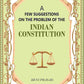 A Few suggestions on the problem of the Indian Constitution - Gyan Books