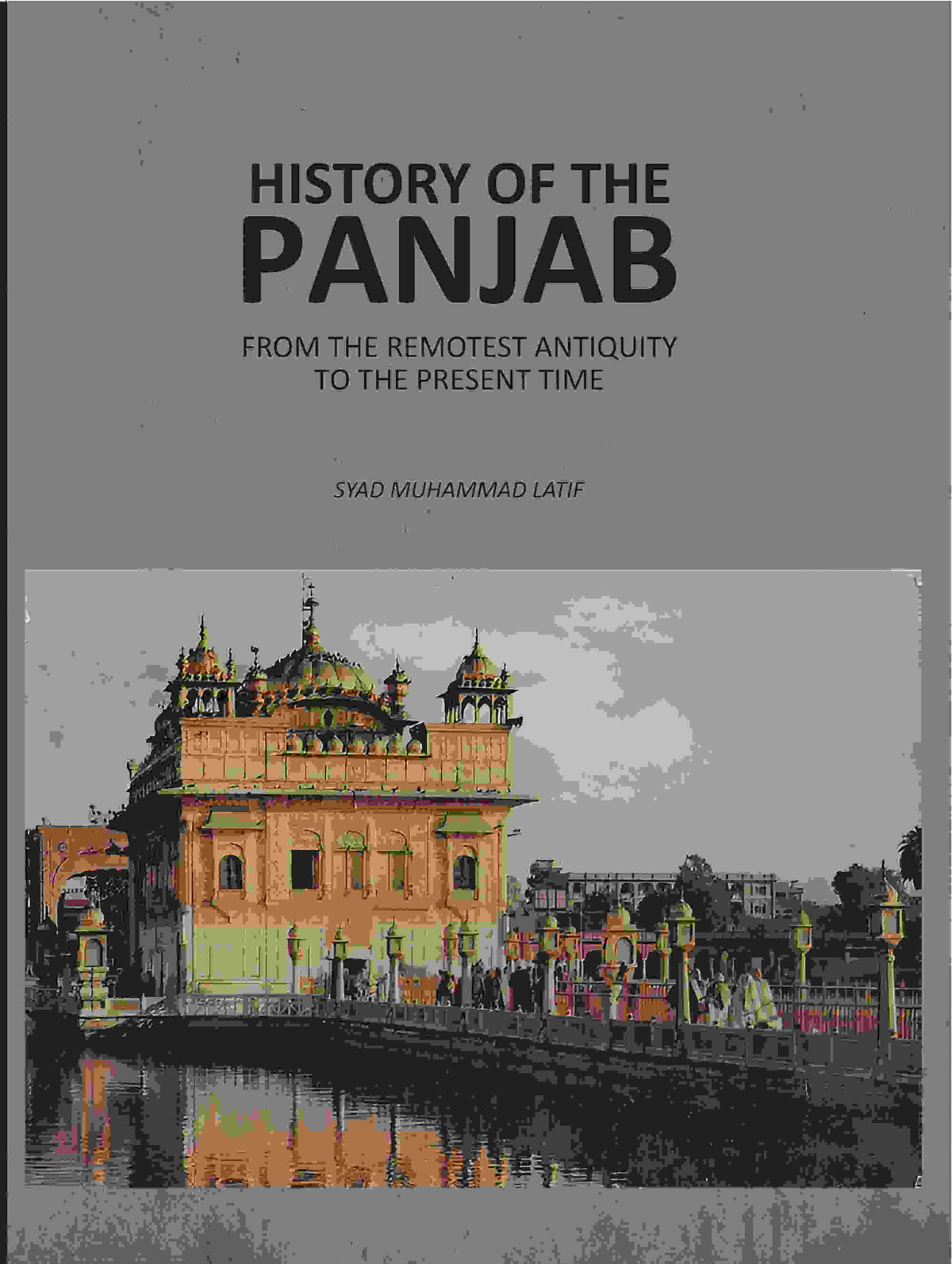 History of the Panjab: From The Remotest Antiquity To The present Time - Gyan Books