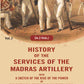 History of the services of the Madras artillery: With a Sketch of the Rise of the Power of the East India Company in Southern India, 2nd - Gyan Books - Swadesiicart