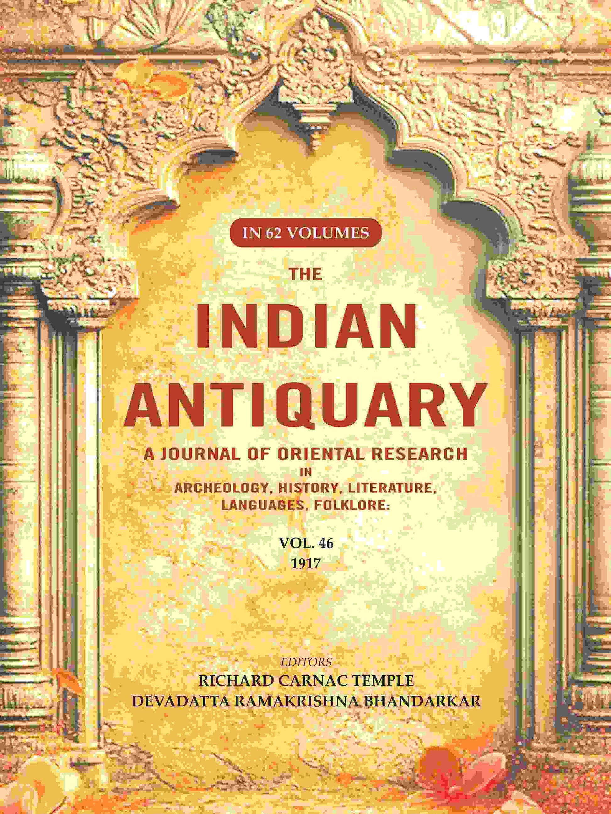 The Indian Antiquary a Journal of Oriental Research in Archeology, History, Literature, Languages, Folklore: Vol. XLVI. 1917 46th - Gyan Books - Swadesiicart