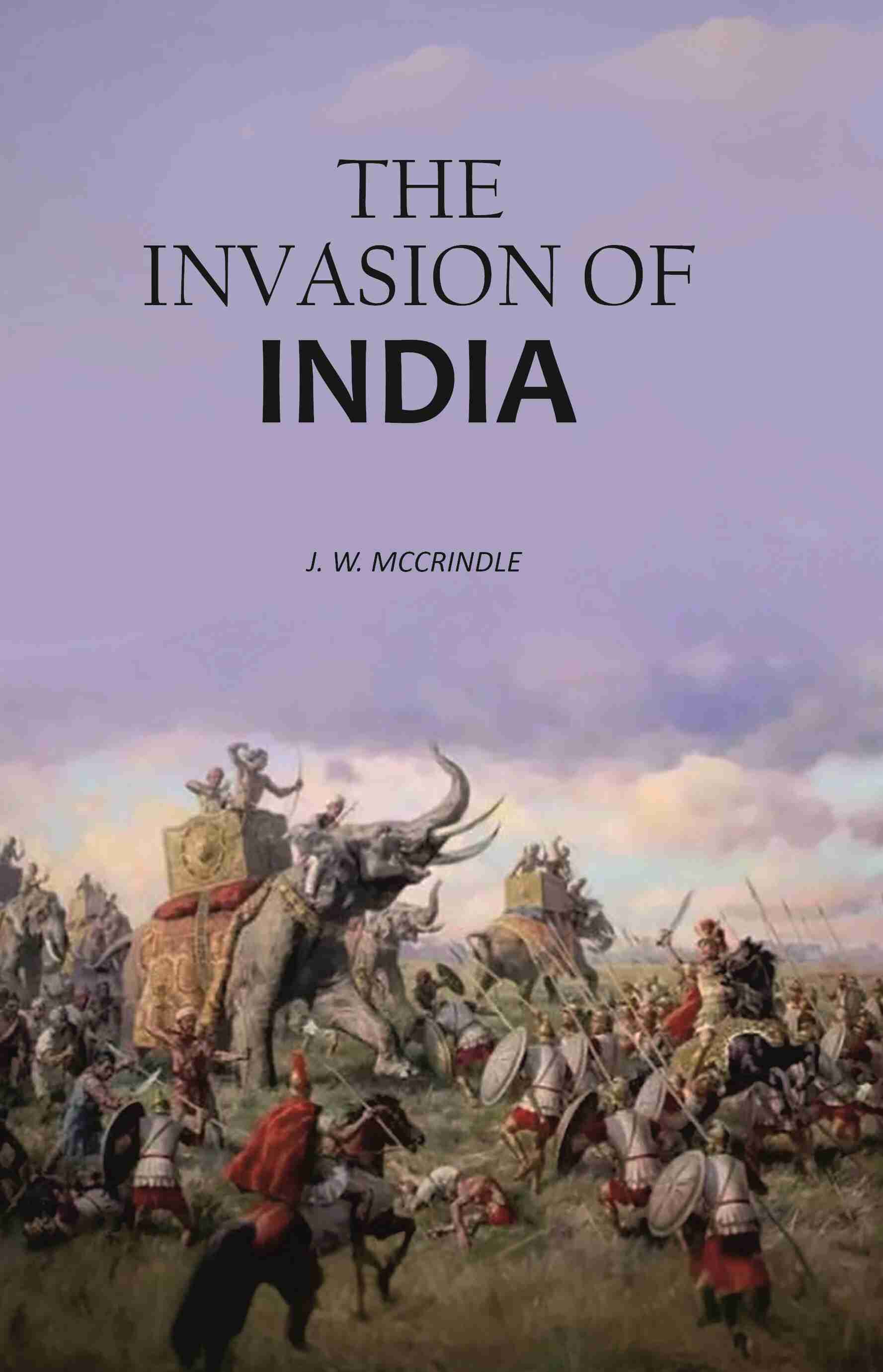 The invasion of India - Gyan Books - Swadesiicart