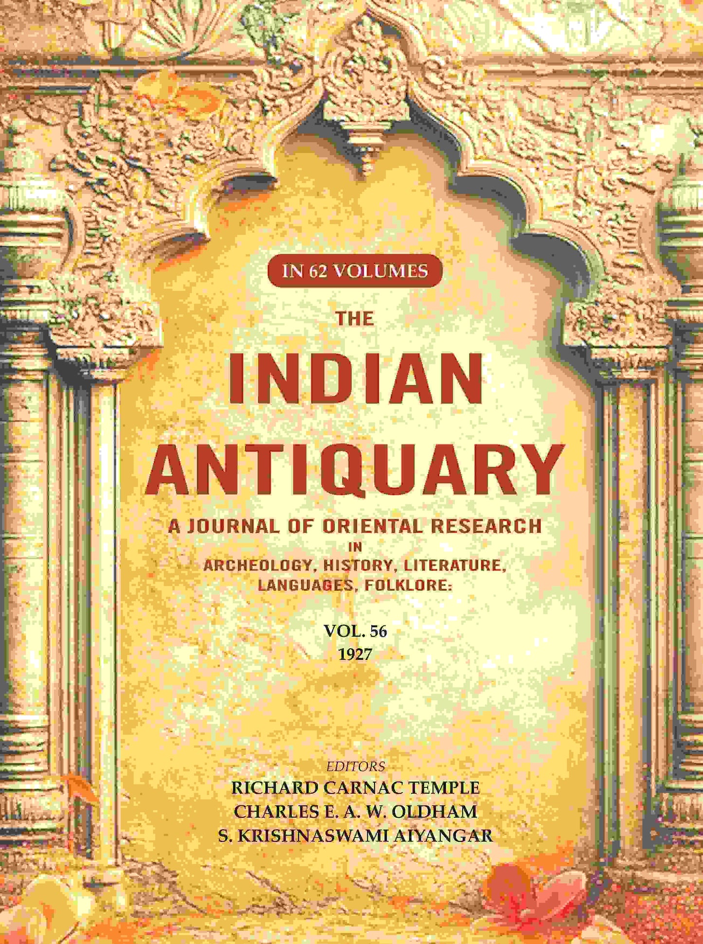 The Indian Antiquary a Journal of Oriental Research in Archeology, History, Literature, Languages, Folklore: Vol. LVI. 1927 56th - Gyan Books - Swadesiicart