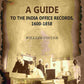 A Guide: To The India Office Records, 1600-1858 - Gyan Books