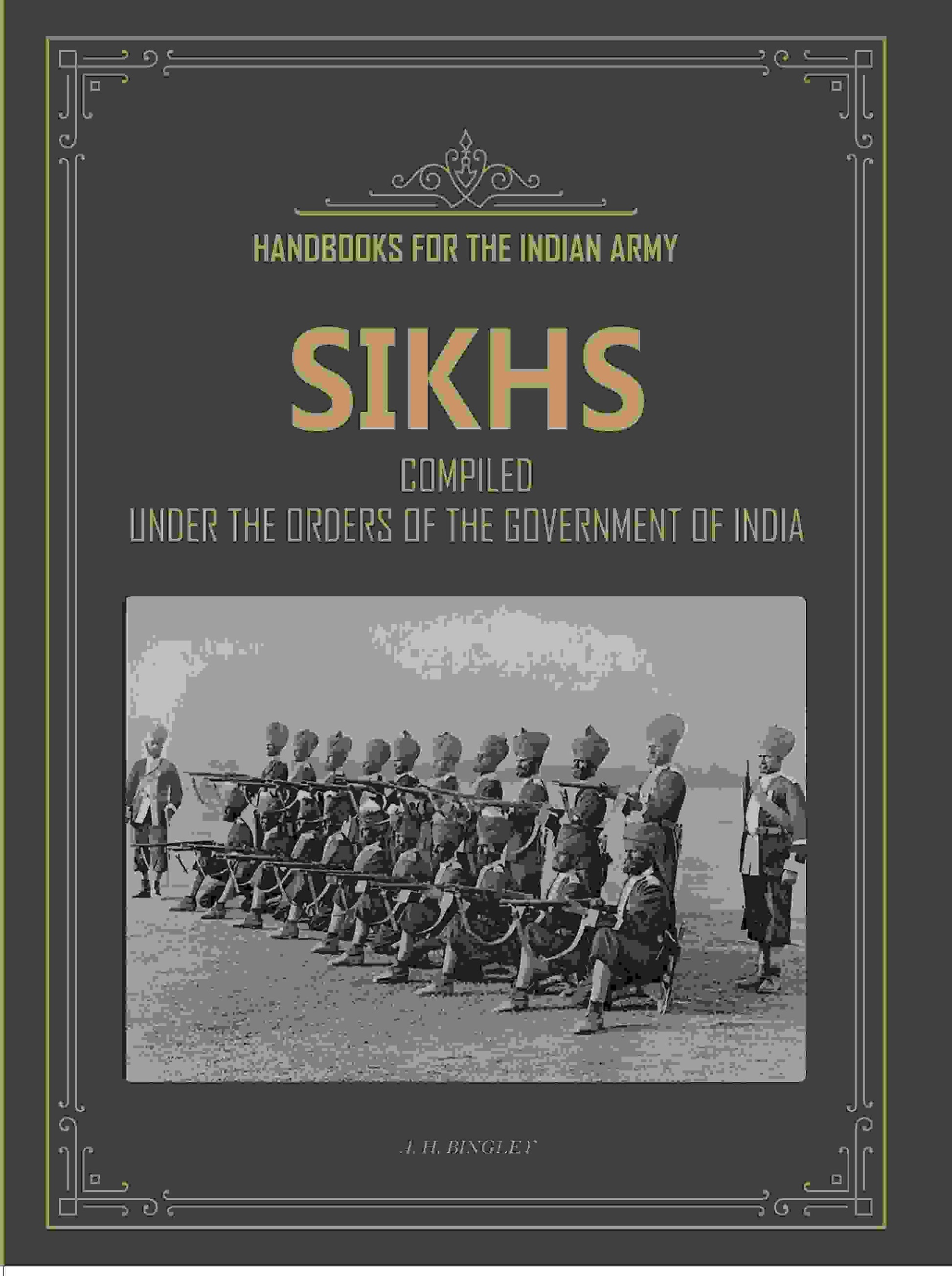 Handbooks For The Indian Army Sikhs: Compiled Under The Orders Of The Government Of India - Gyan Books - Swadesiicart