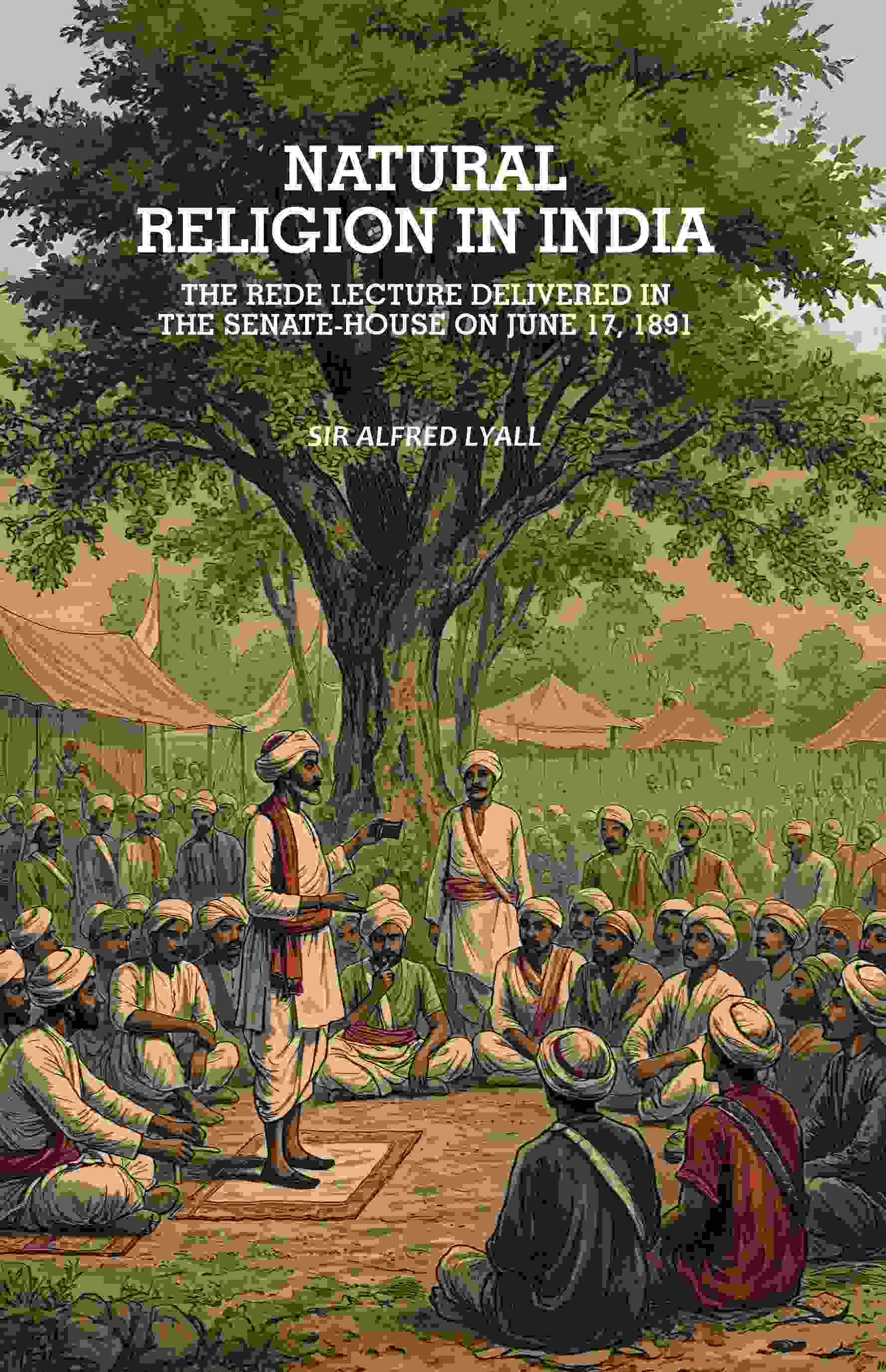 Natural Religion in India: The Rede Lecture Delivered in the Senate-House on June 17, 1891 - Gyan Books - Swadesiicart