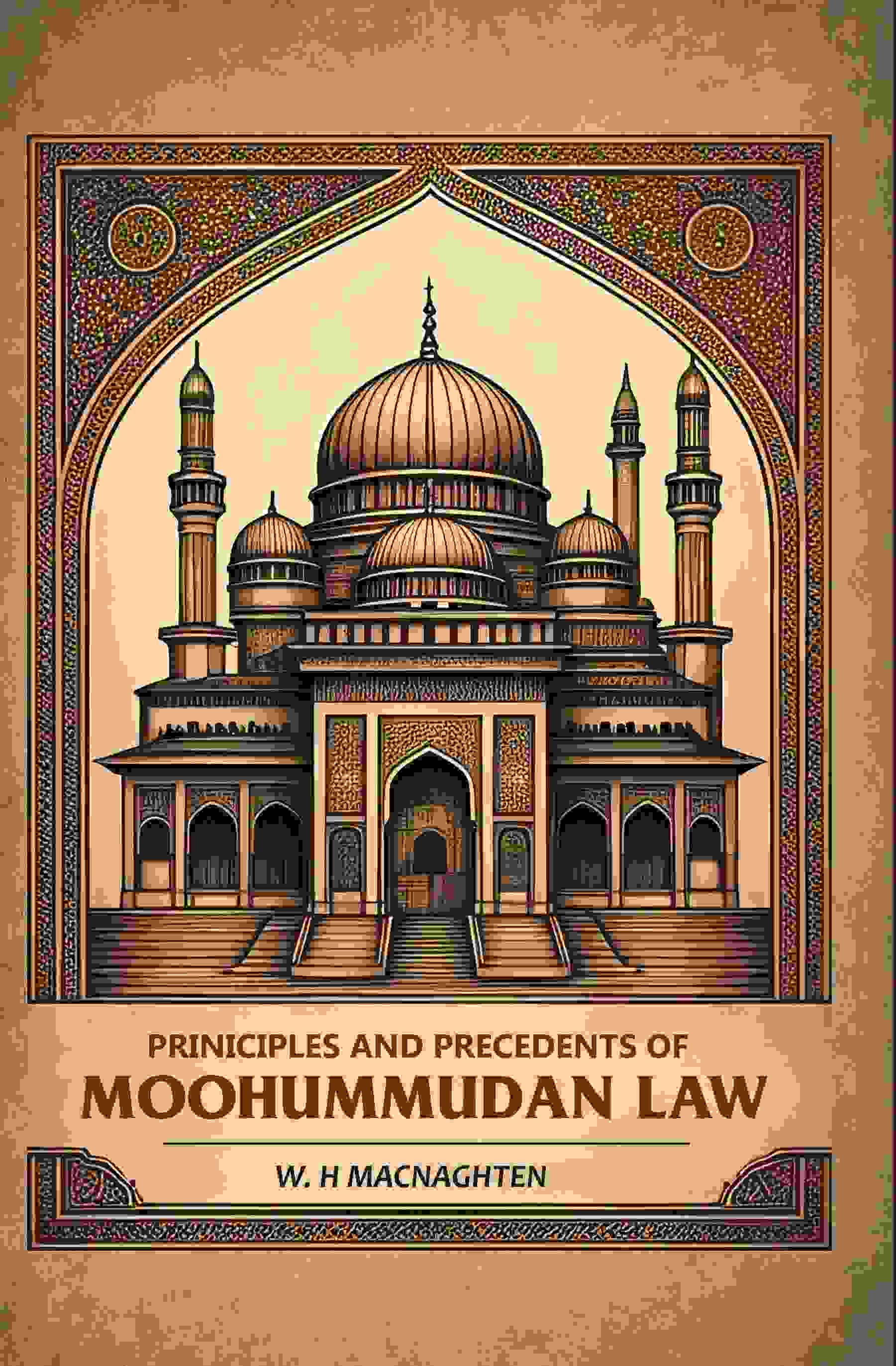 Priniciples And Precedents Of Moohummudan Law - Gyan Books - Swadesiicart