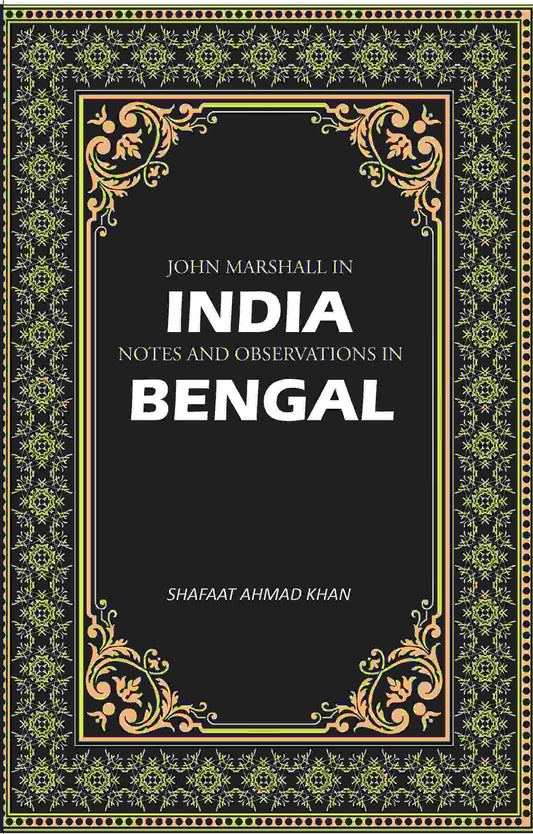 John Marshall In India: Notes And Observations In Bengal - Gyan Books - Swadesiicart