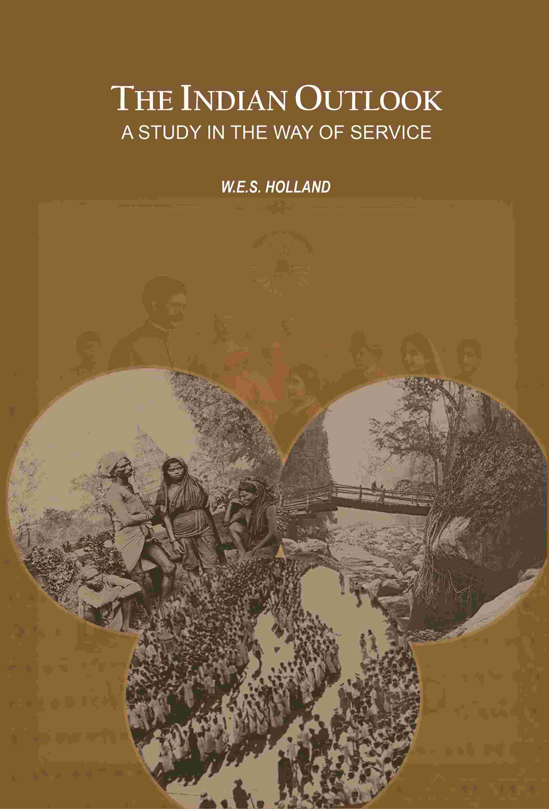 The Indian Outlook: A Study in the Way of Service - Gyan Books - Swadesiicart