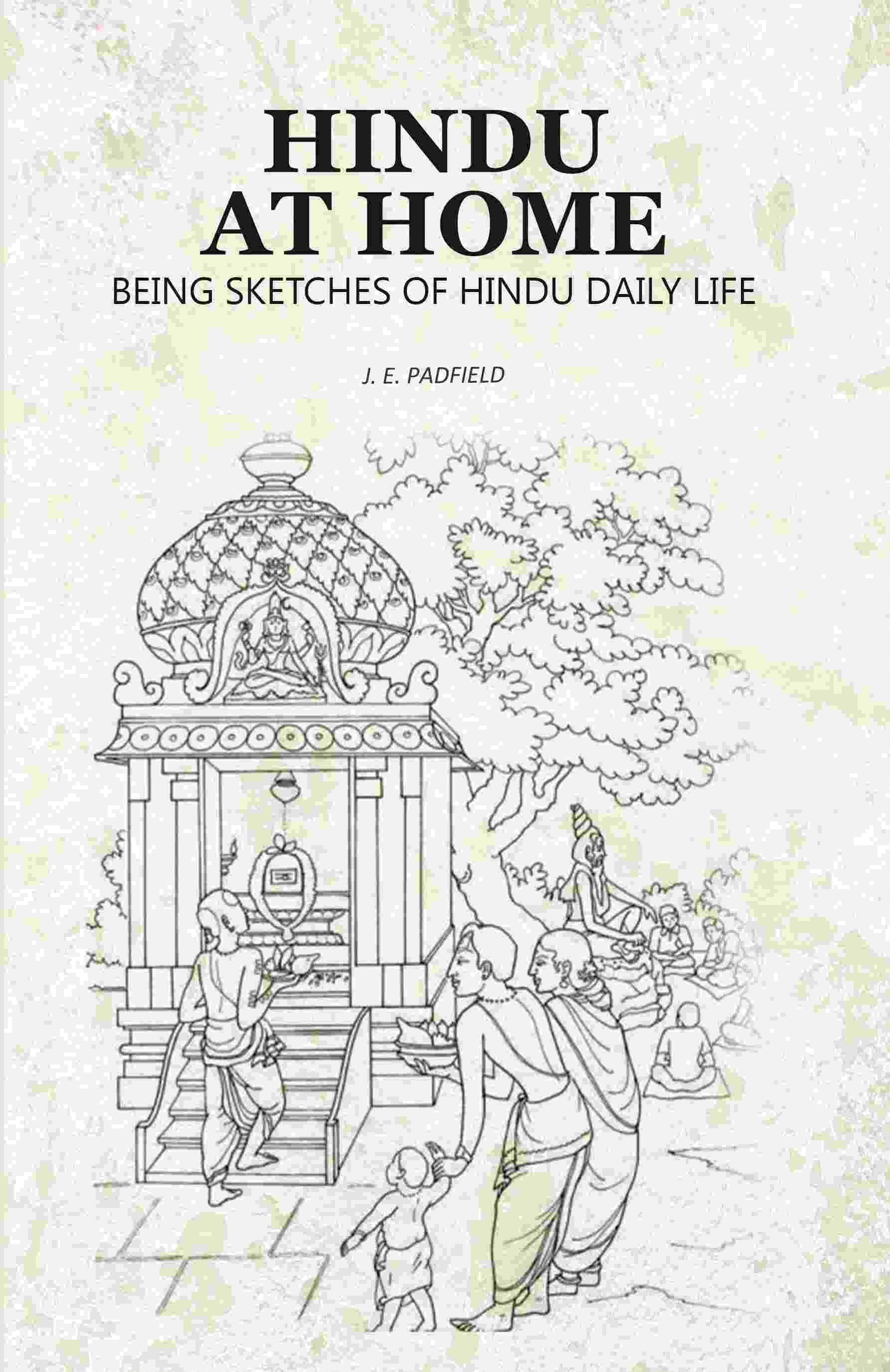 Hindu at Home: Being Sketches of Hindu Daily Life - Gyan Books - Swadesiicart