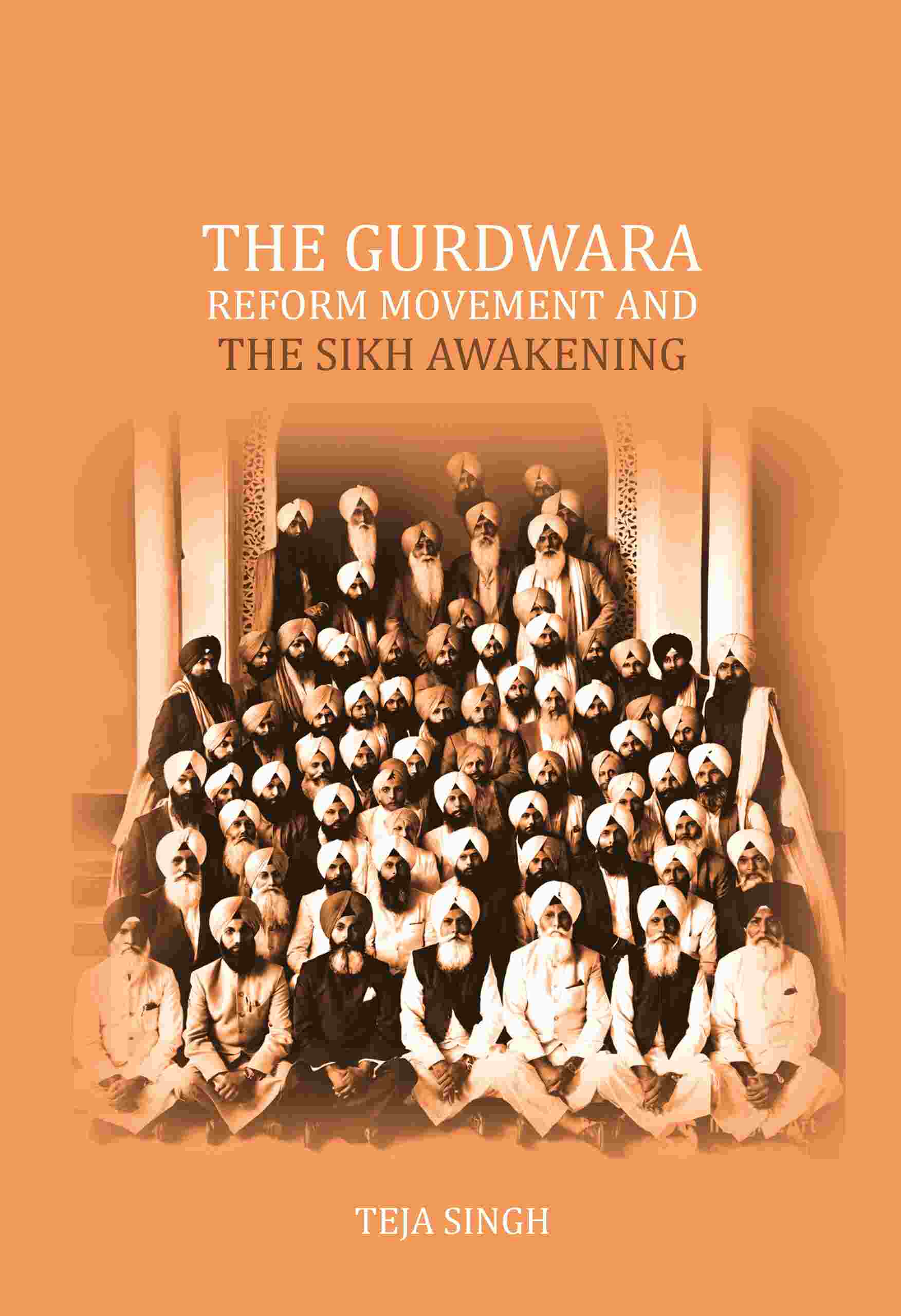 The Gurdwara Reform Movement and the Sikh awakening - Gyan Books - Swadesiicart