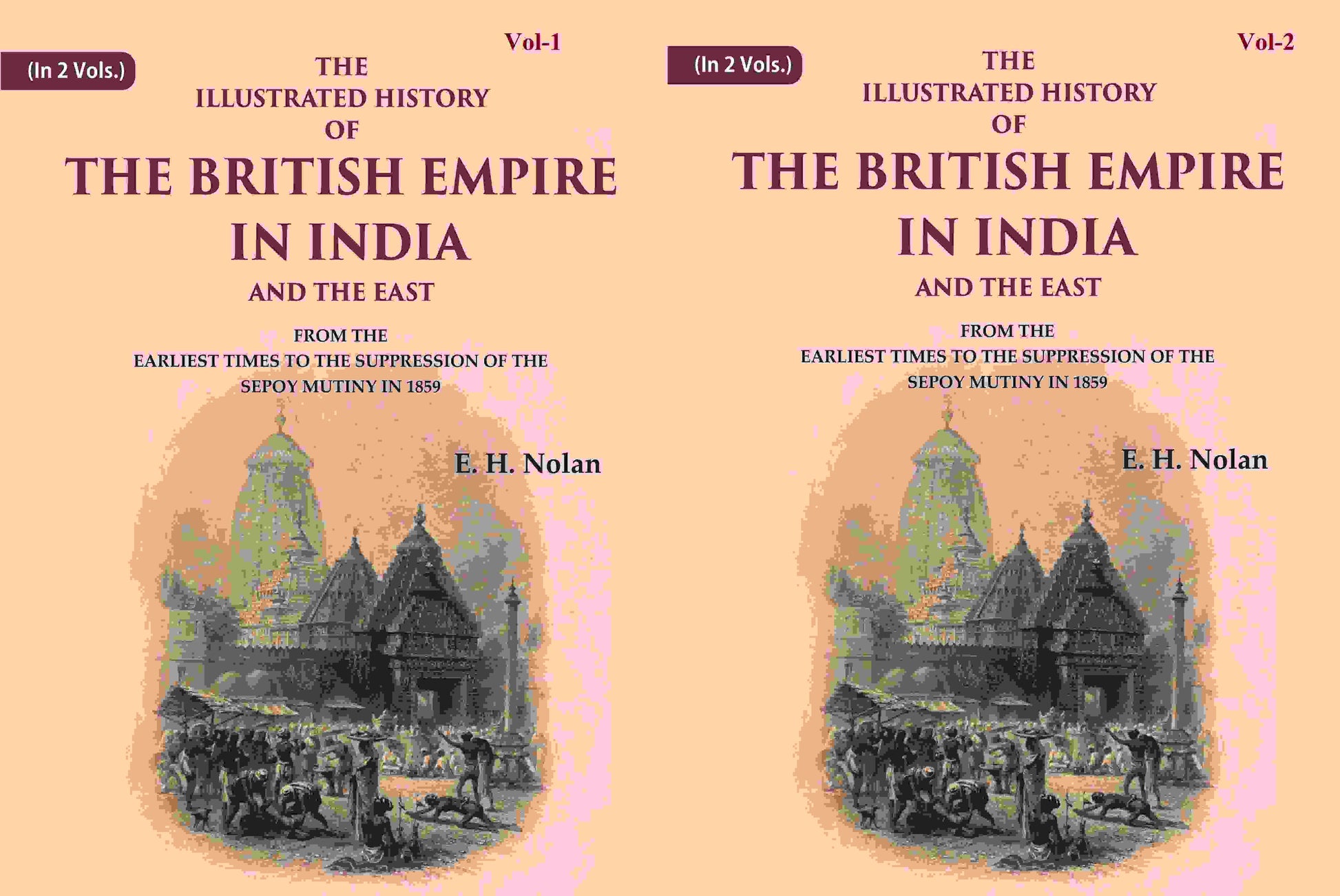 The Illustrated History Of The British Empire In India And The East: From The Earliest 1859 2 Vols. Set - Gyan Books - Swadesiicart