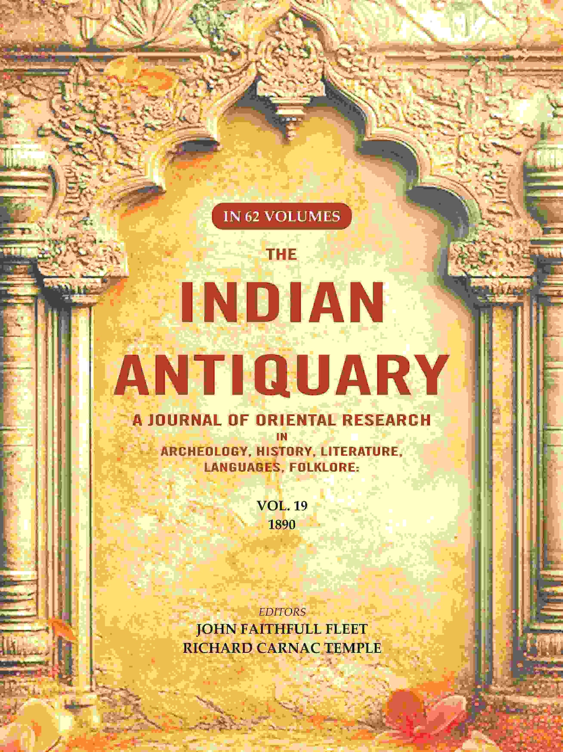 The Indian Antiquary a Journal of Oriental Research in Archeology, History, Literature, Languages, Folklore: Vol. XIX. 1890 19th - Gyan Books - Swadesiicart