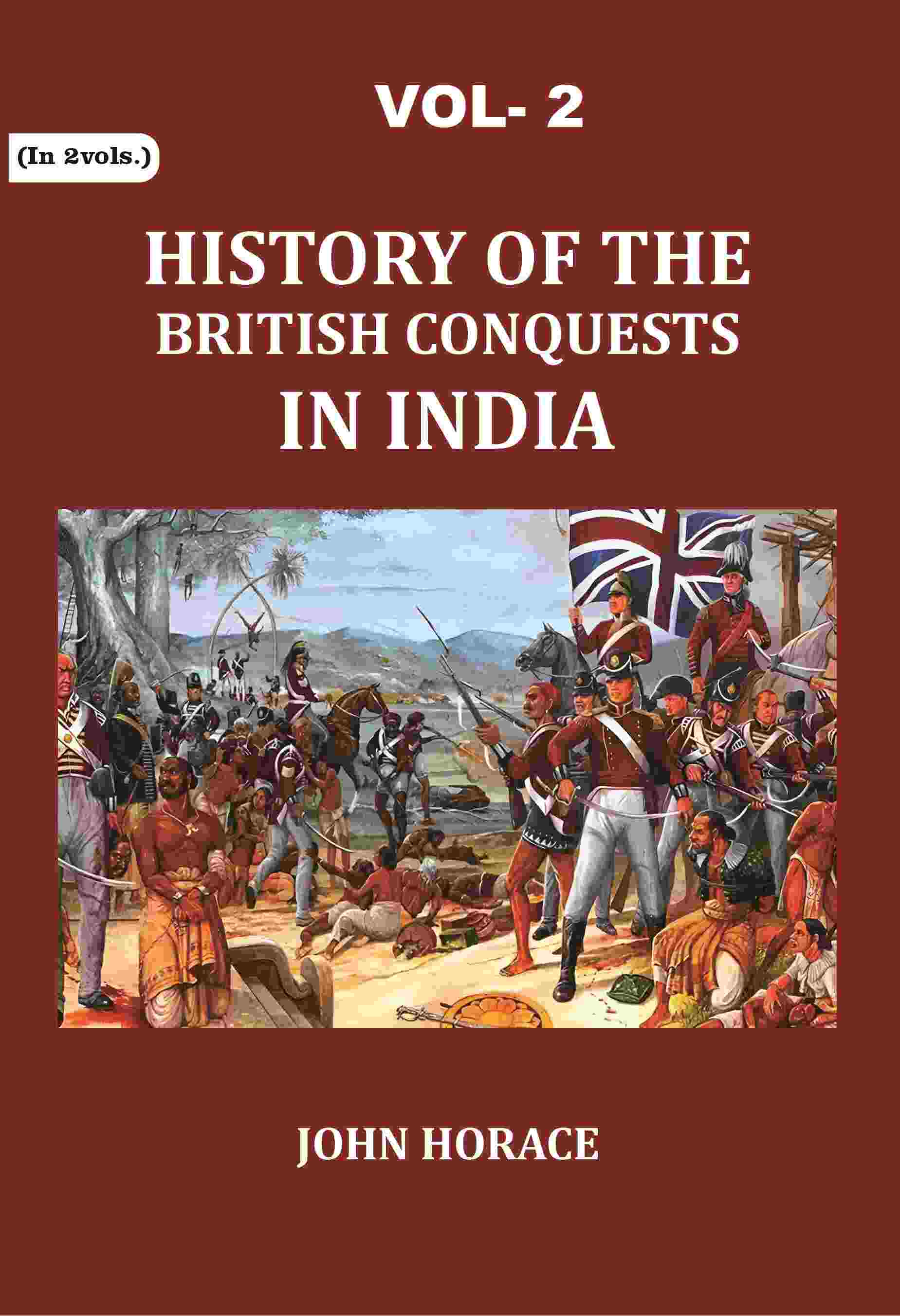 History of The British Conquests In India 2nd - Gyan Books - Swadesiicart