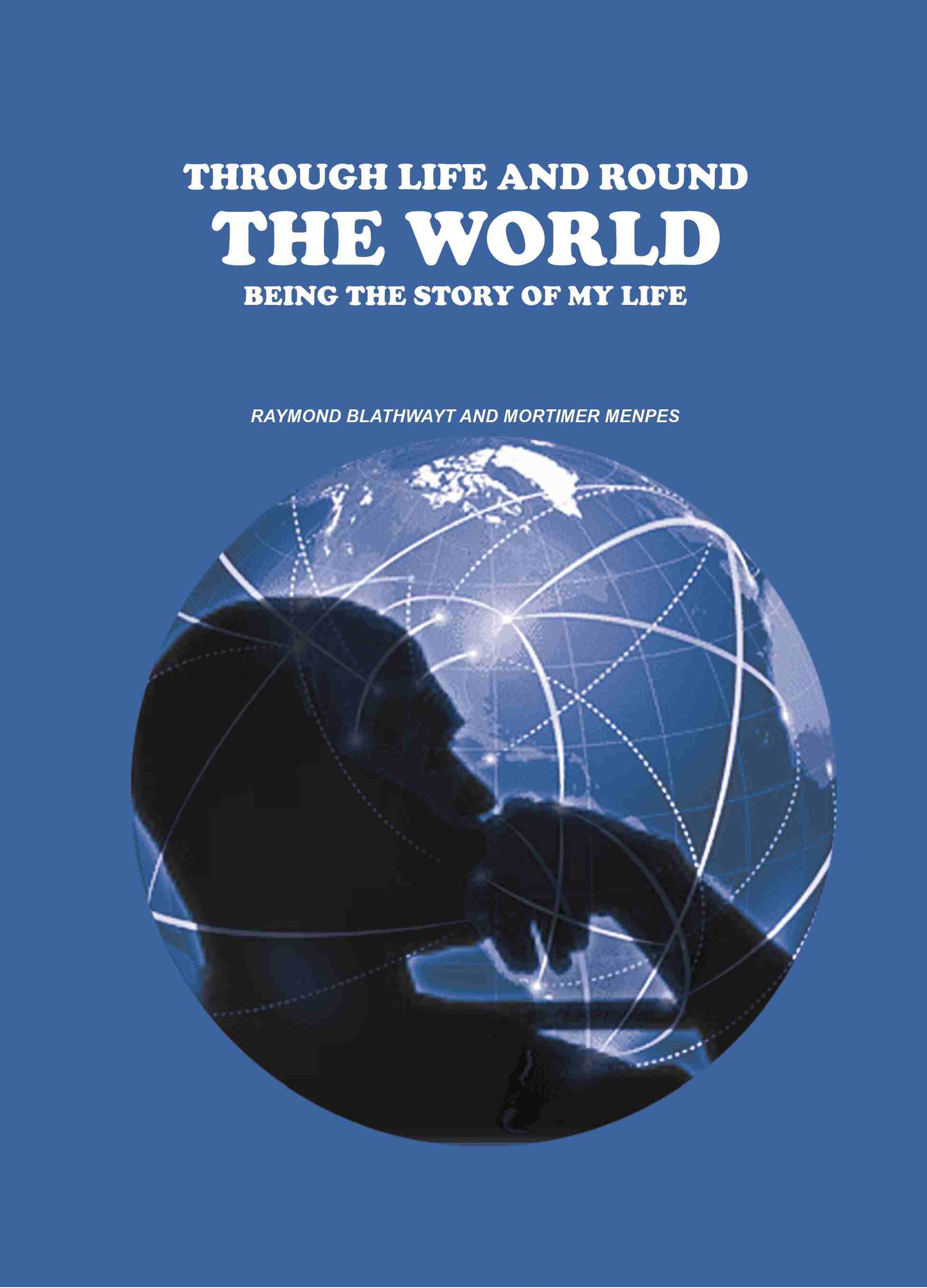 Through Life and Round the World: Being the Story of My Life - Gyan Books - Swadesiicart