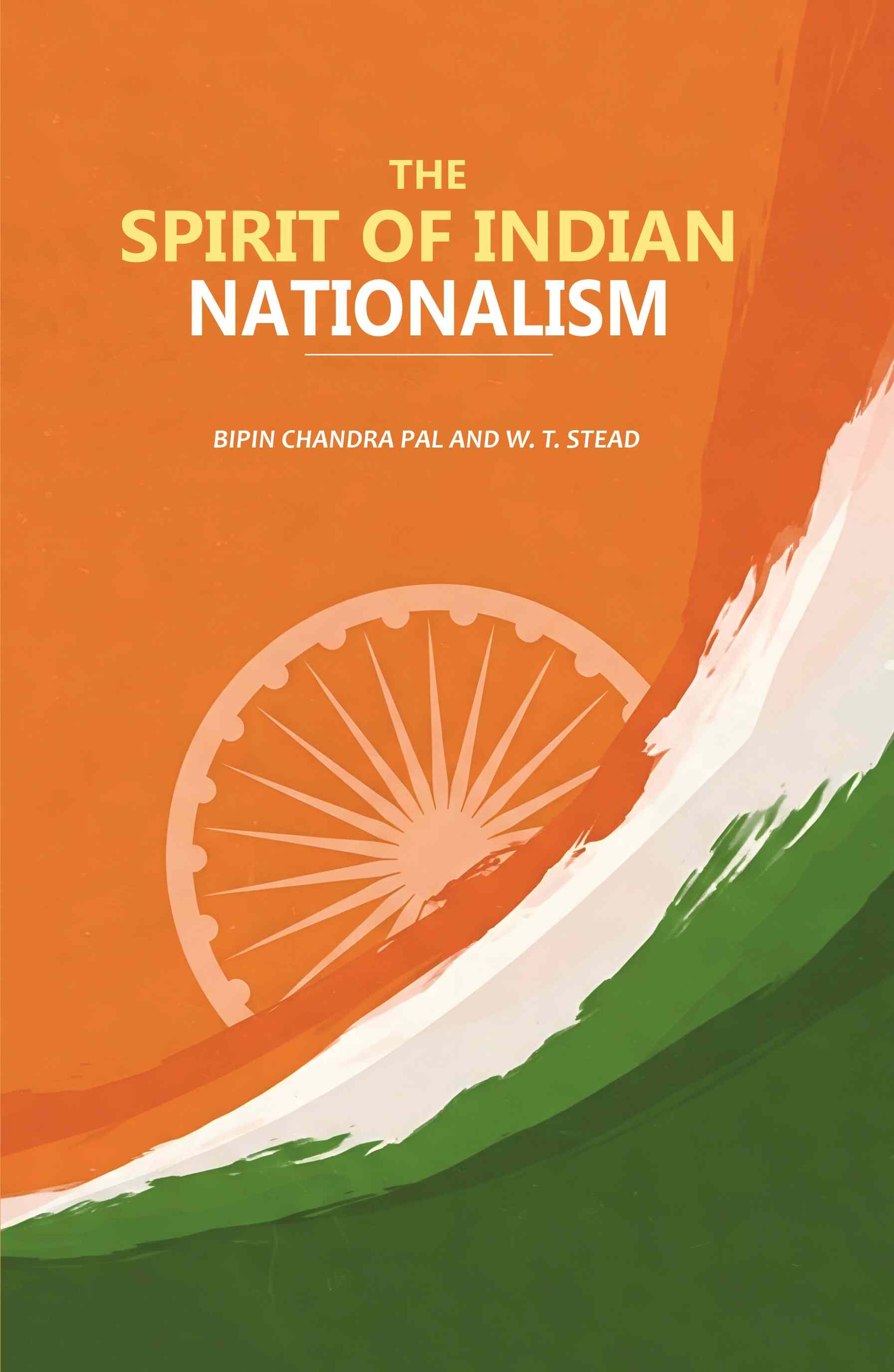 The Spirit of Indian Nationalism - Gyan Books - Swadesiicart