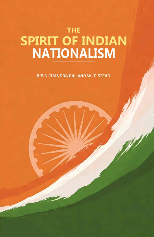 The Spirit of Indian Nationalism - Gyan Books - Swadesiicart