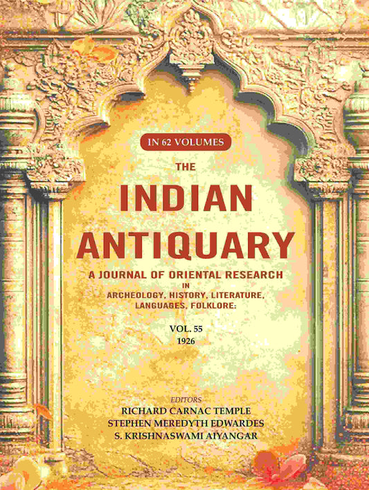 The Indian Antiquary a Journal of Oriental Research in Archeology, History, Literature, Languages, Folklore: Vol. LV. 1926 55th - Gyan Books - Swadesiicart