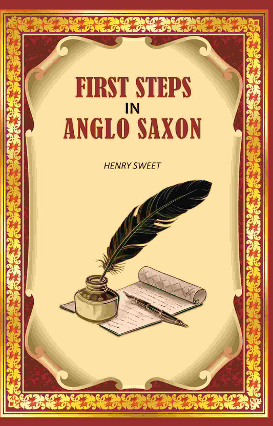 First Steps in Anglo Saxon - Gyan Books - Swadesiicart