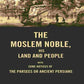 The Moslem Noble, His Land and People: With Some Notices of The Parsees or Ancient Persians - Gyan Books - Swadesiicart