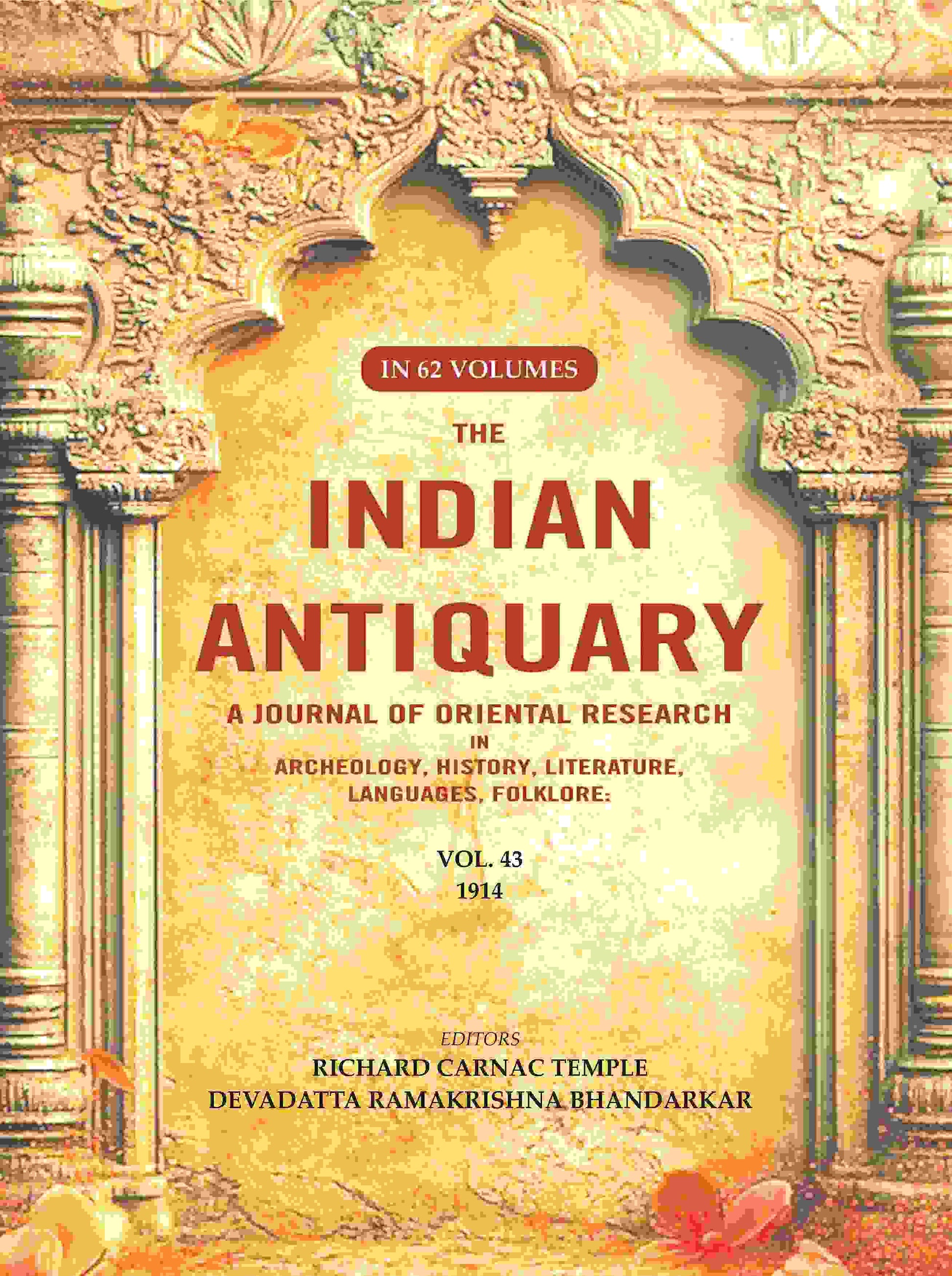 The Indian Antiquary a Journal of Oriental Research in Archeology, History, Literature, Languages, Folklore: Vol. XLIII. 1914 43rd - Gyan Books - Swadesiicart