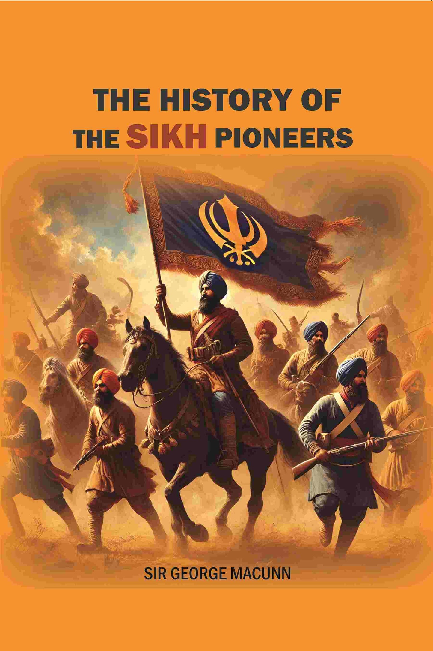 The History of the Sikh Pioneers - Gyan Books - Swadesiicart
