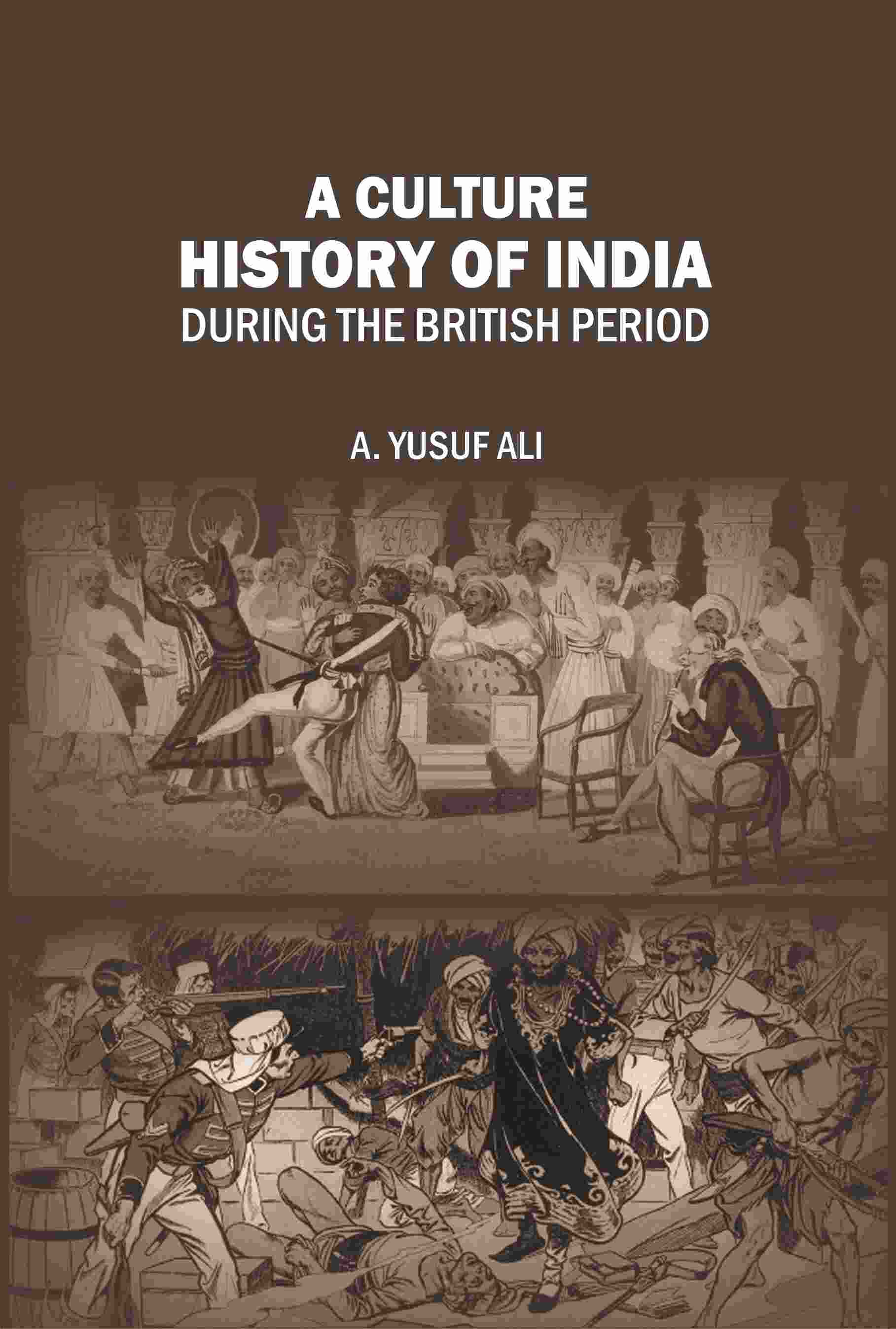 A Cultural History of India During the British Period - Gyan Books - Swadesiicart