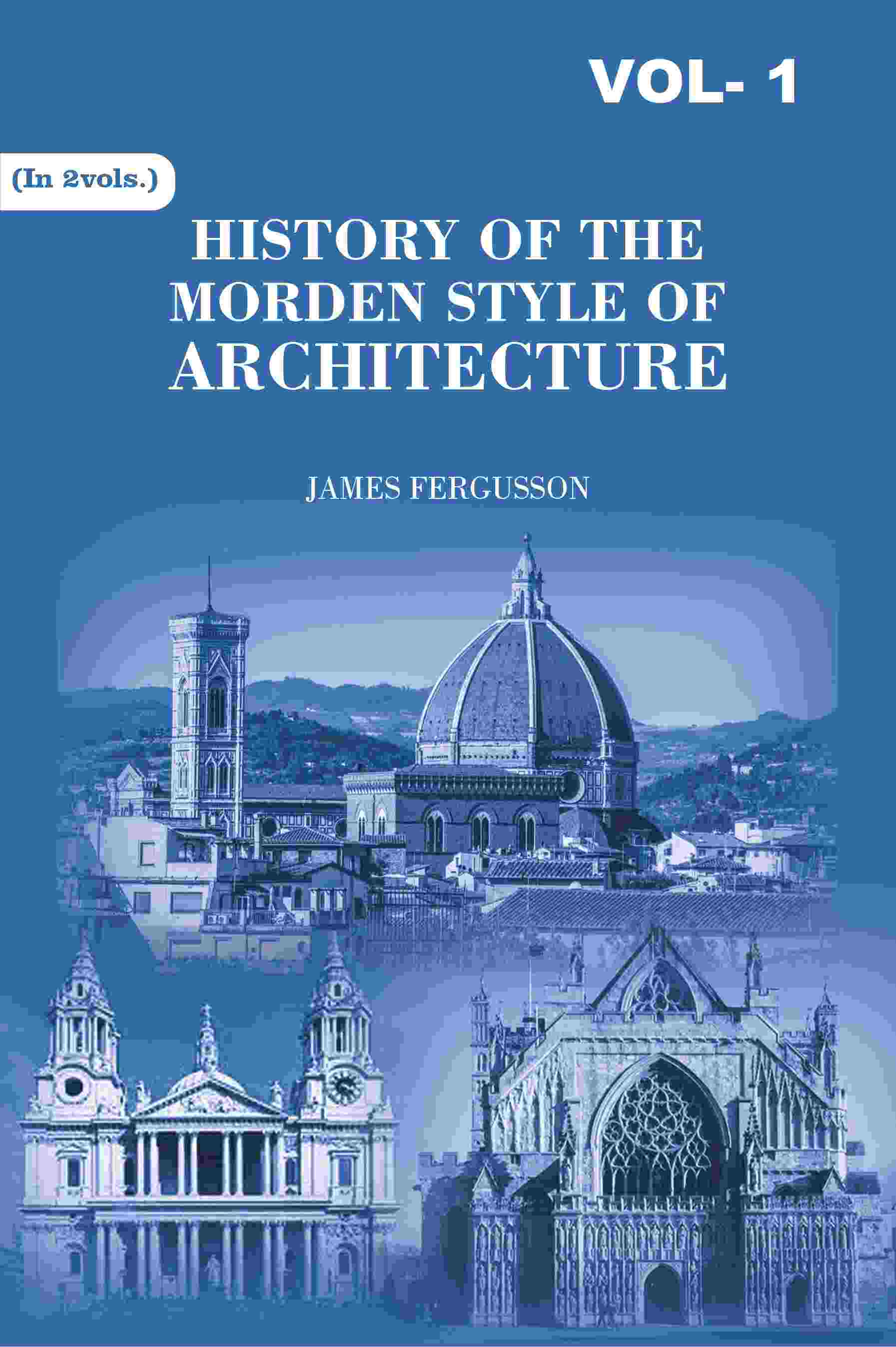 History of the Modern Styles of Architecture 1st - Gyan Books - Swadesiicart