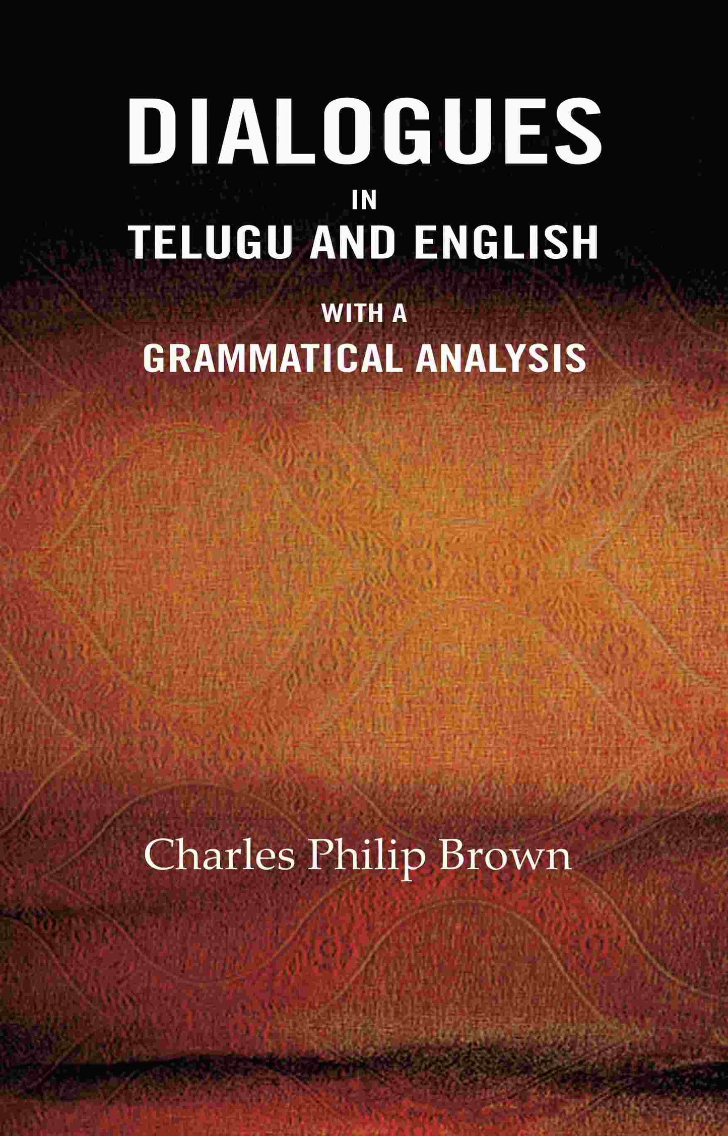 Dialogues In Telugu and English: With a Grammatical Analysis - Gyan Books - Swadesiicart