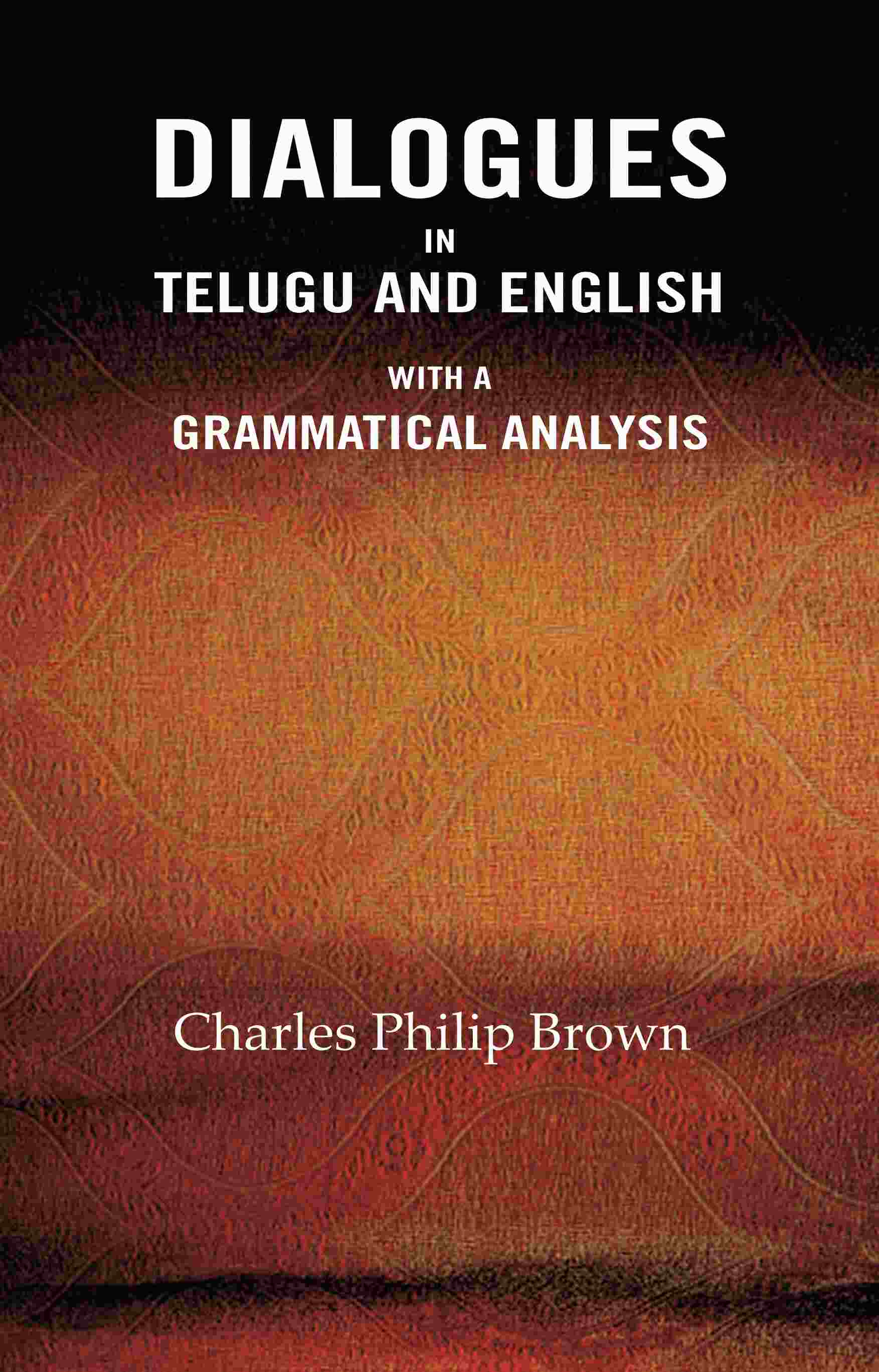 Dialogues In Telugu and English: With a Grammatical Analysis - Gyan Books - Swadesiicart