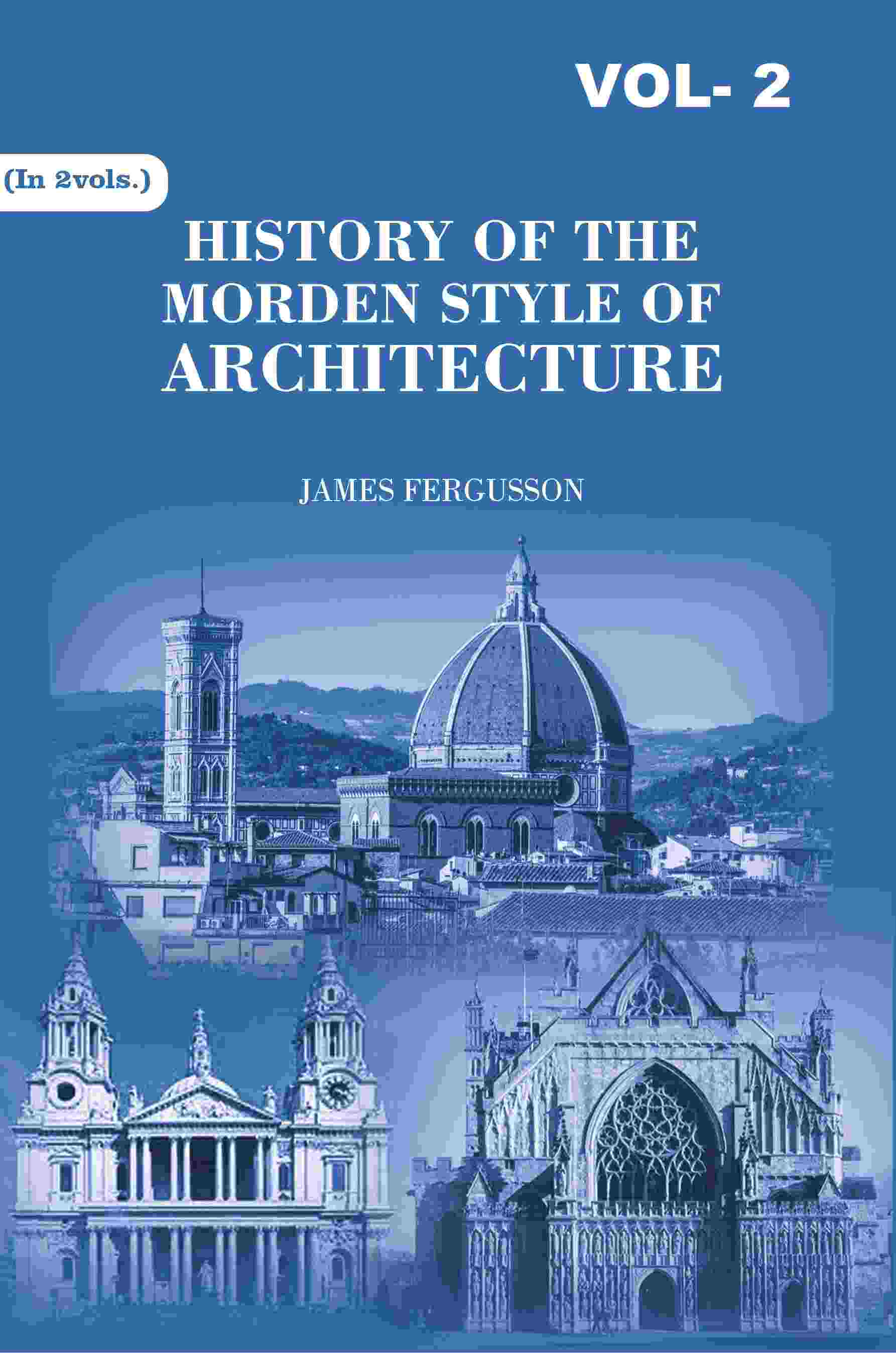 History of the Modern Styles of Architecture 2nd - Gyan Books - Swadesiicart