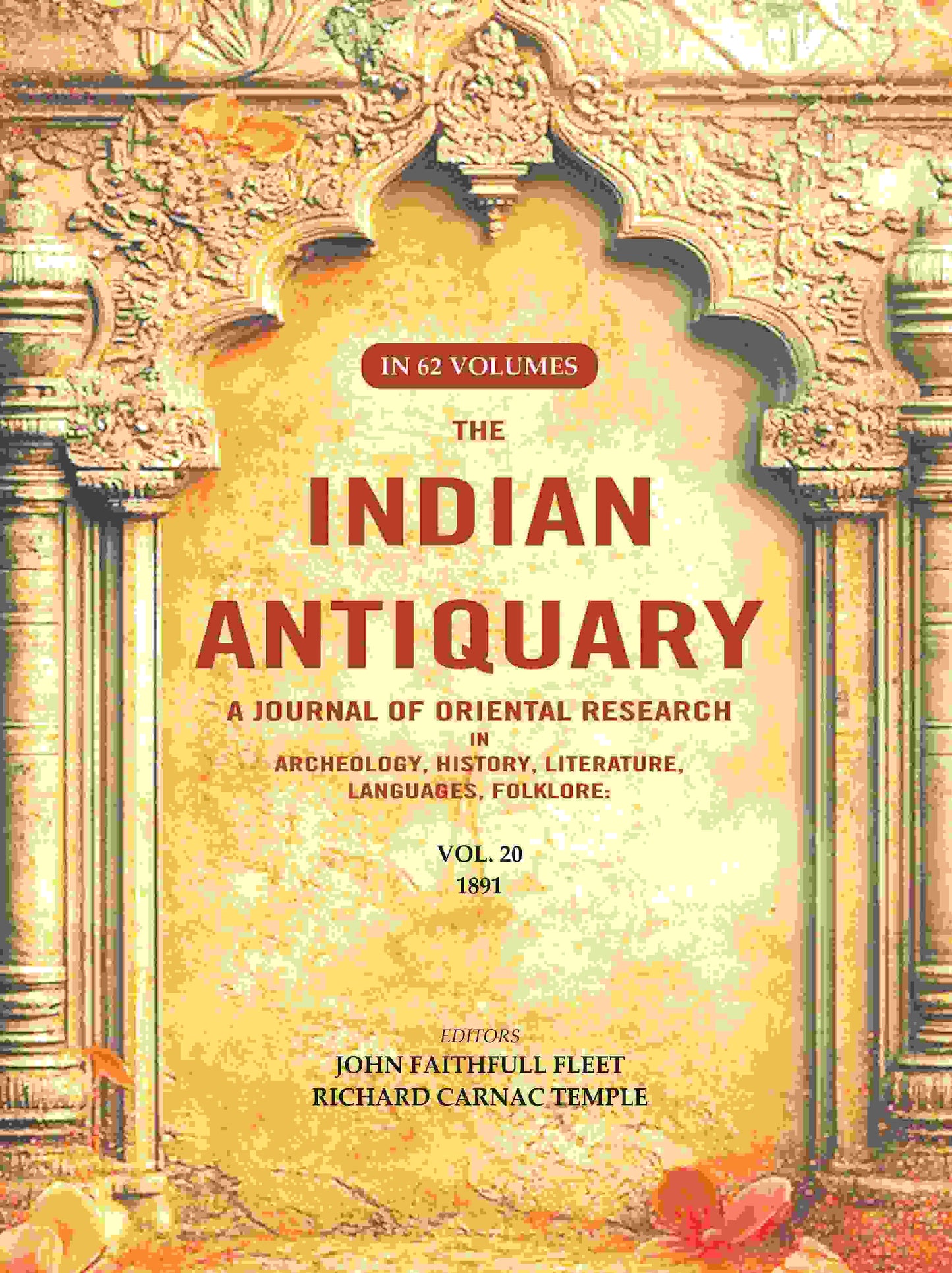 The Indian Antiquary a Journal of Oriental Research in Archeology, History, Literature, Languages, Folklore: Vol. XX. 1891 20th - Gyan Books - Swadesiicart