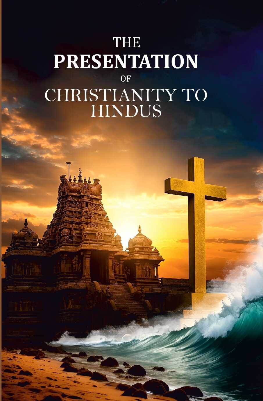 The Presentation of Christianity to Hindus - Gyan Books - Swadesiicart