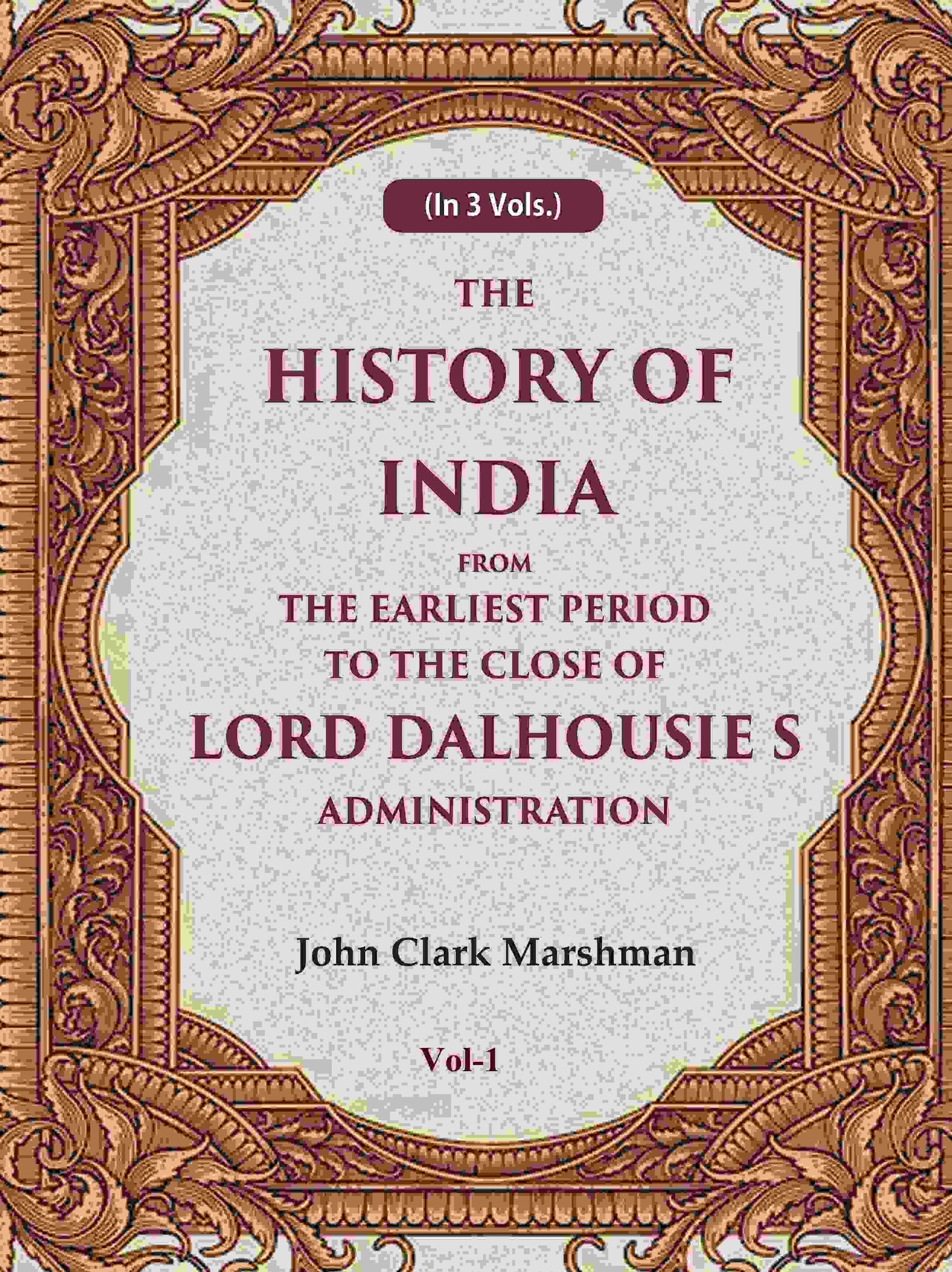 The History of India From the Earliest Period to the Close of Lord Dalhousie s Administration 1st - Gyan Books - Swadesiicart